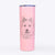 Chia the Samoyed Husky Mix - 20oz Skinny Tumbler