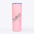 Dragonfly - 20oz Skinny Tumbler