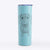 Ernie the Mini Dachshund - 20oz Skinny Tumbler