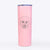 Mickey the Bichon Frise - 20oz Skinny Tumbler