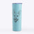 Remus the German Shepherd Mix - 20oz Skinny Tumbler