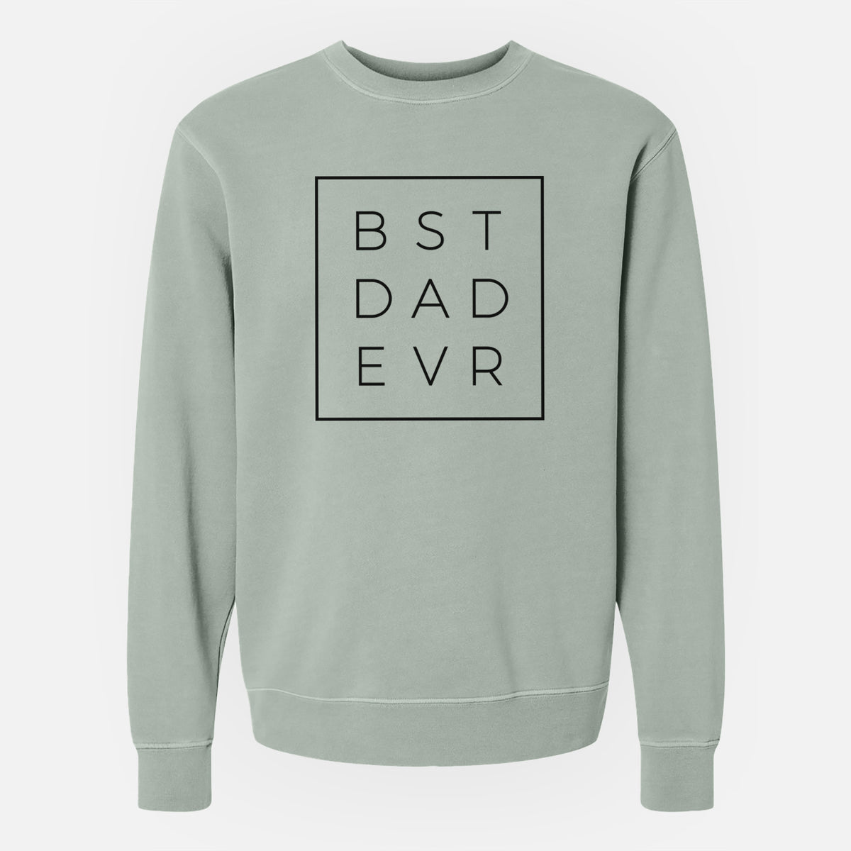 Best Dad Evr Boxed - Unisex Pigment Dyed Crew Sweatshirt