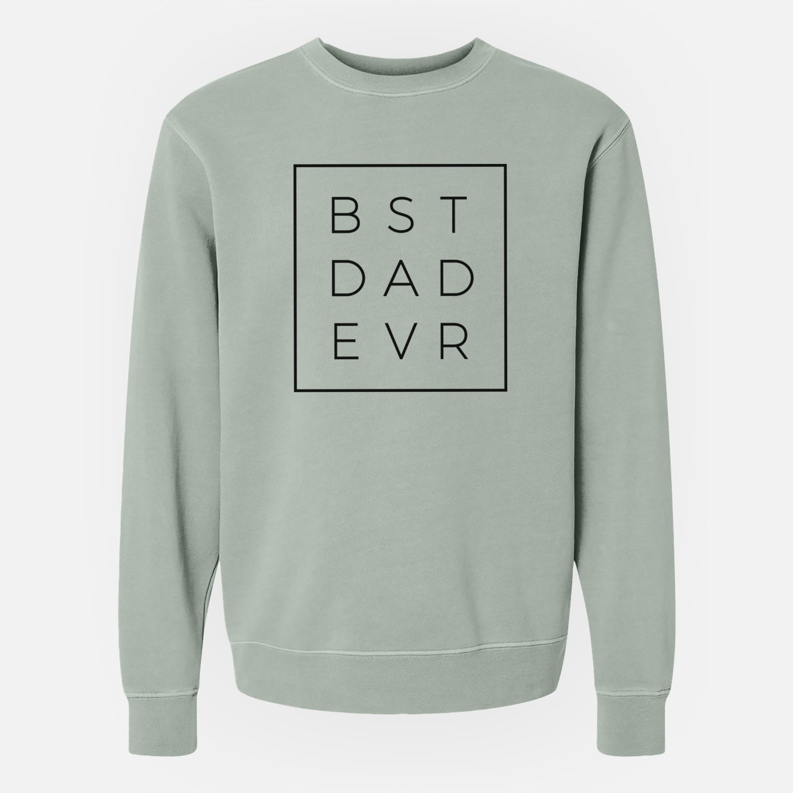 Best Dad Evr Boxed - Unisex Pigment Dyed Crew Sweatshirt