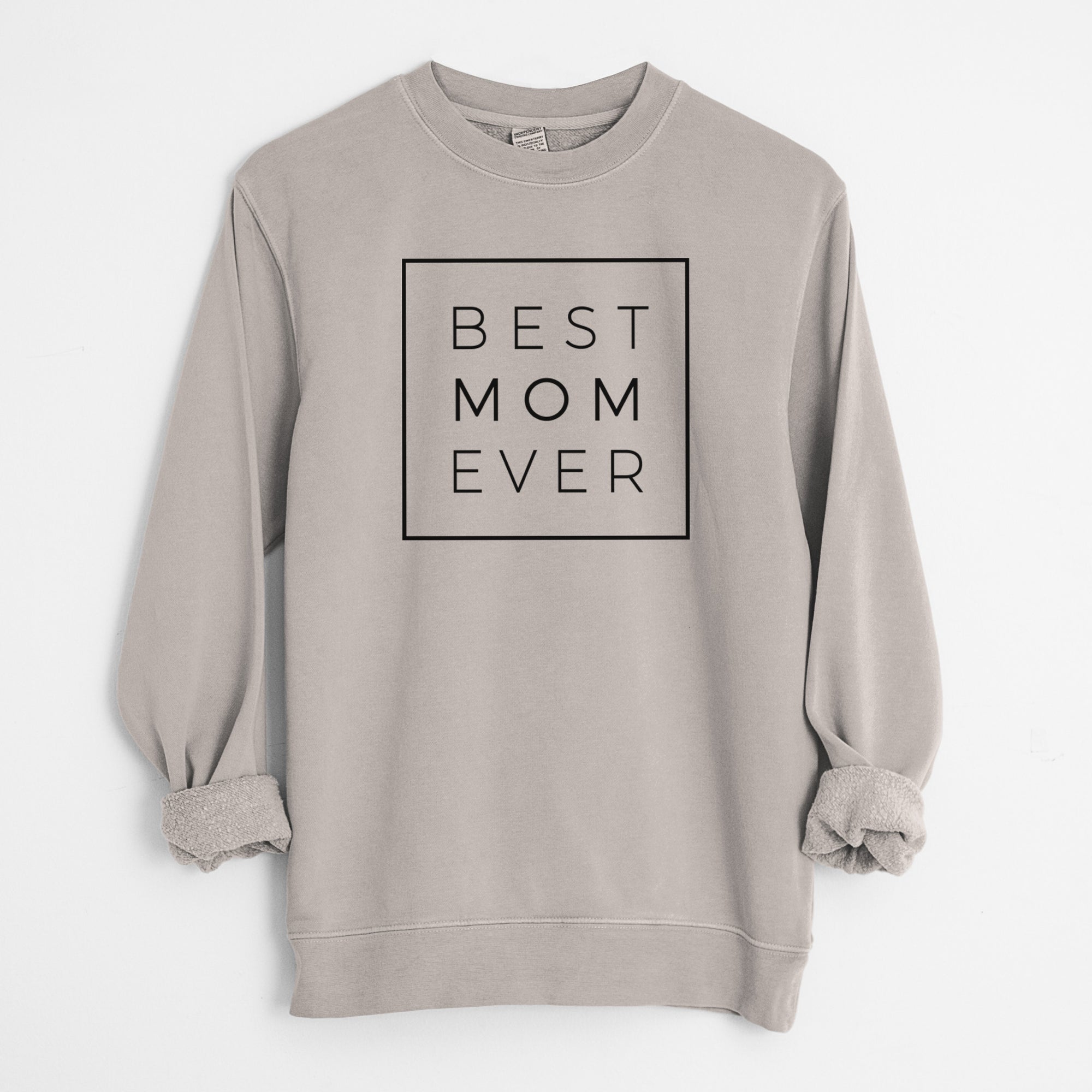 Best Mom Ever Boxed - Unisex Pigment Dyed Crew Sweatshirt