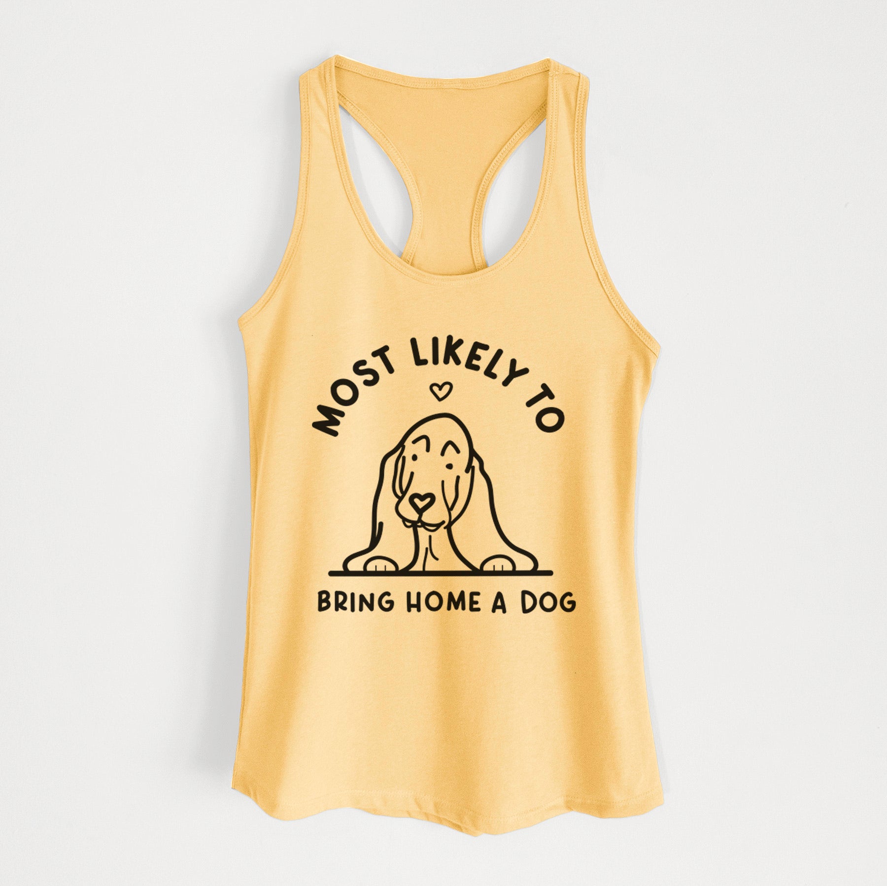 Most Likely to Bring Home a Dog - Basset Hound - Women's Racerback Tanktop