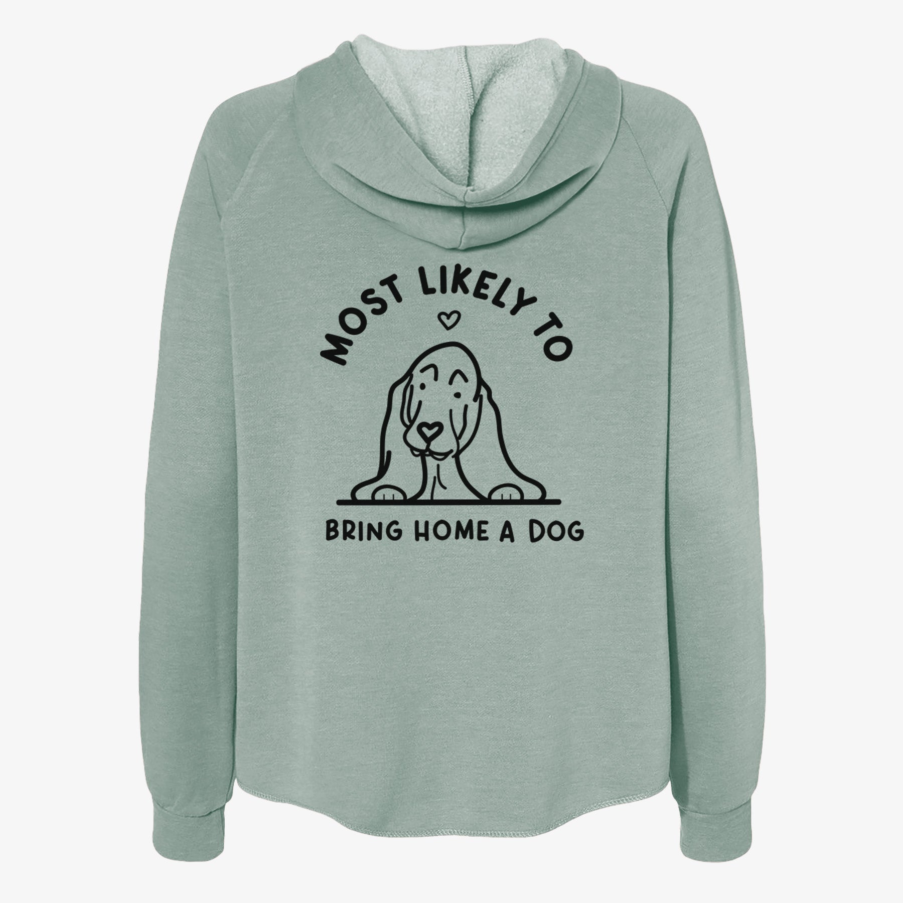 Most Likely to Bring Home a Dog - Basset Hound - Women's Cali Wave Zip-Up Sweatshirt