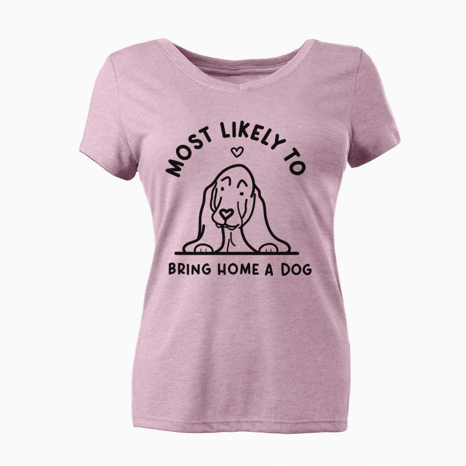 Most Likely to Bring Home a Dog - Basset Hound - Women's V-neck Shirt