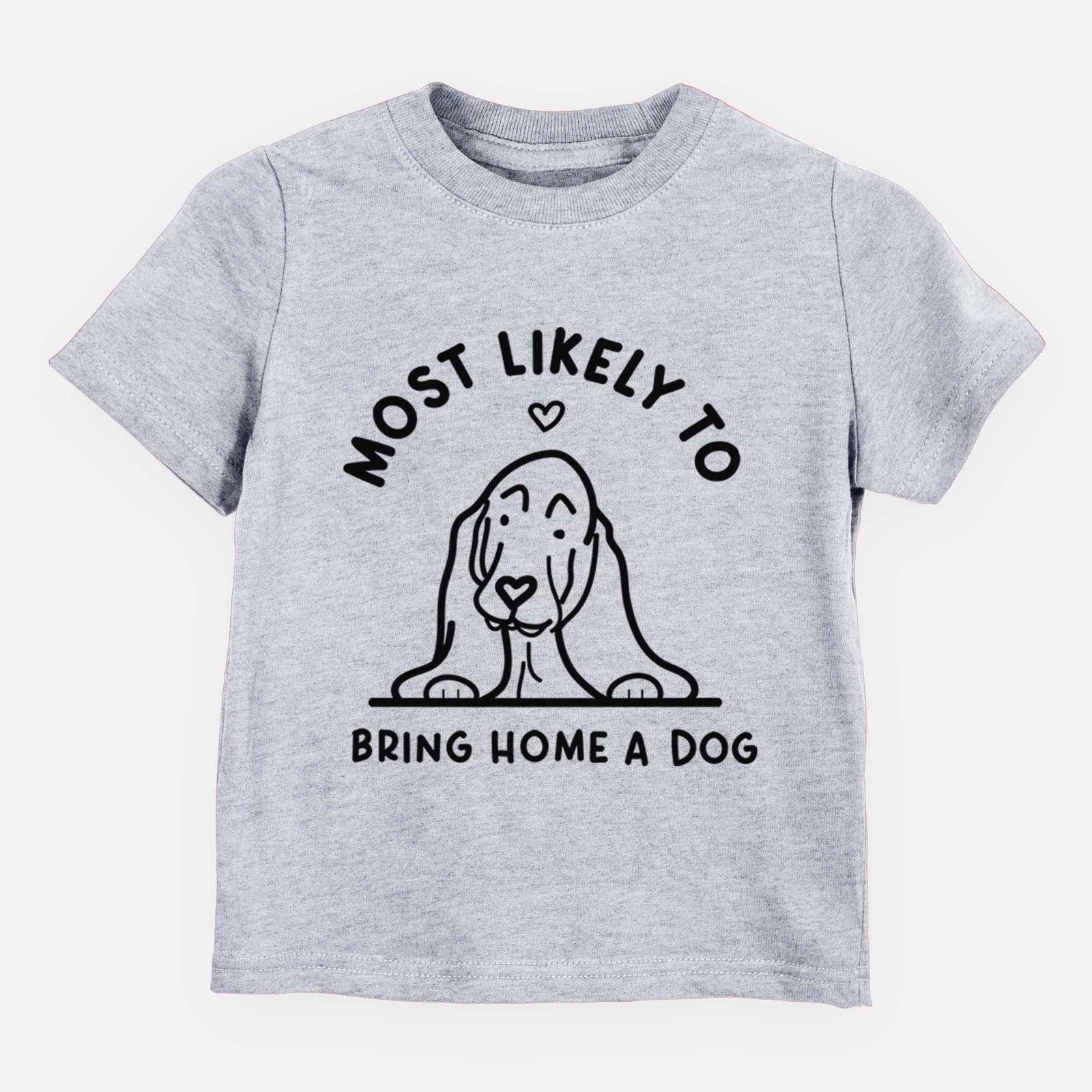 Most Likely to Bring Home a Dog - Basset Hound - Kids/Youth/Toddler Shirt