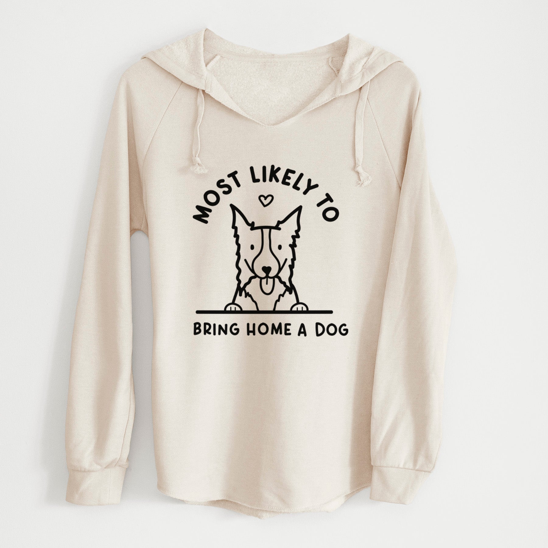 Most Likely to Bring Home a Dog - Border Collie - Cali Wave Hooded Sweatshirt