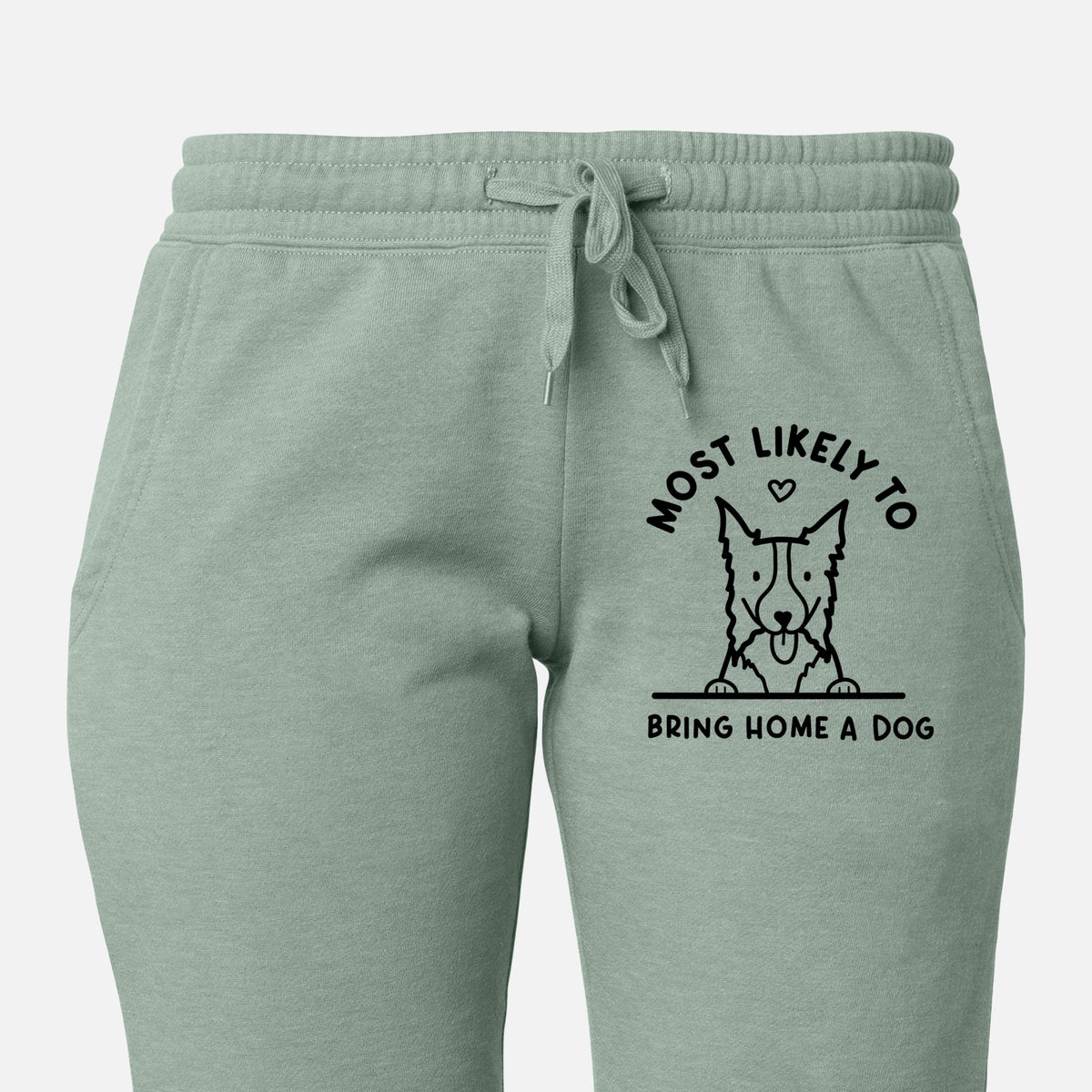 Most Likely to Bring Home a Dog - Border Collie - Women&#39;s Cali Wave Joggers