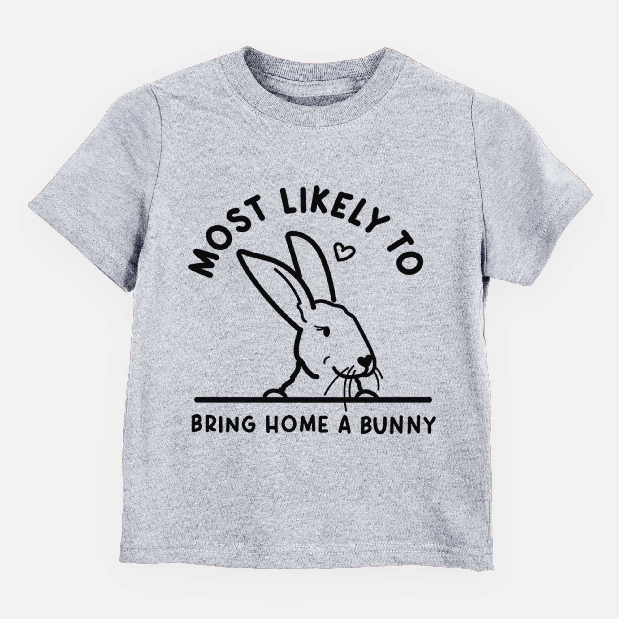 Most Likely to Bring Home a Bunny - Kids/Youth/Toddler Shirt