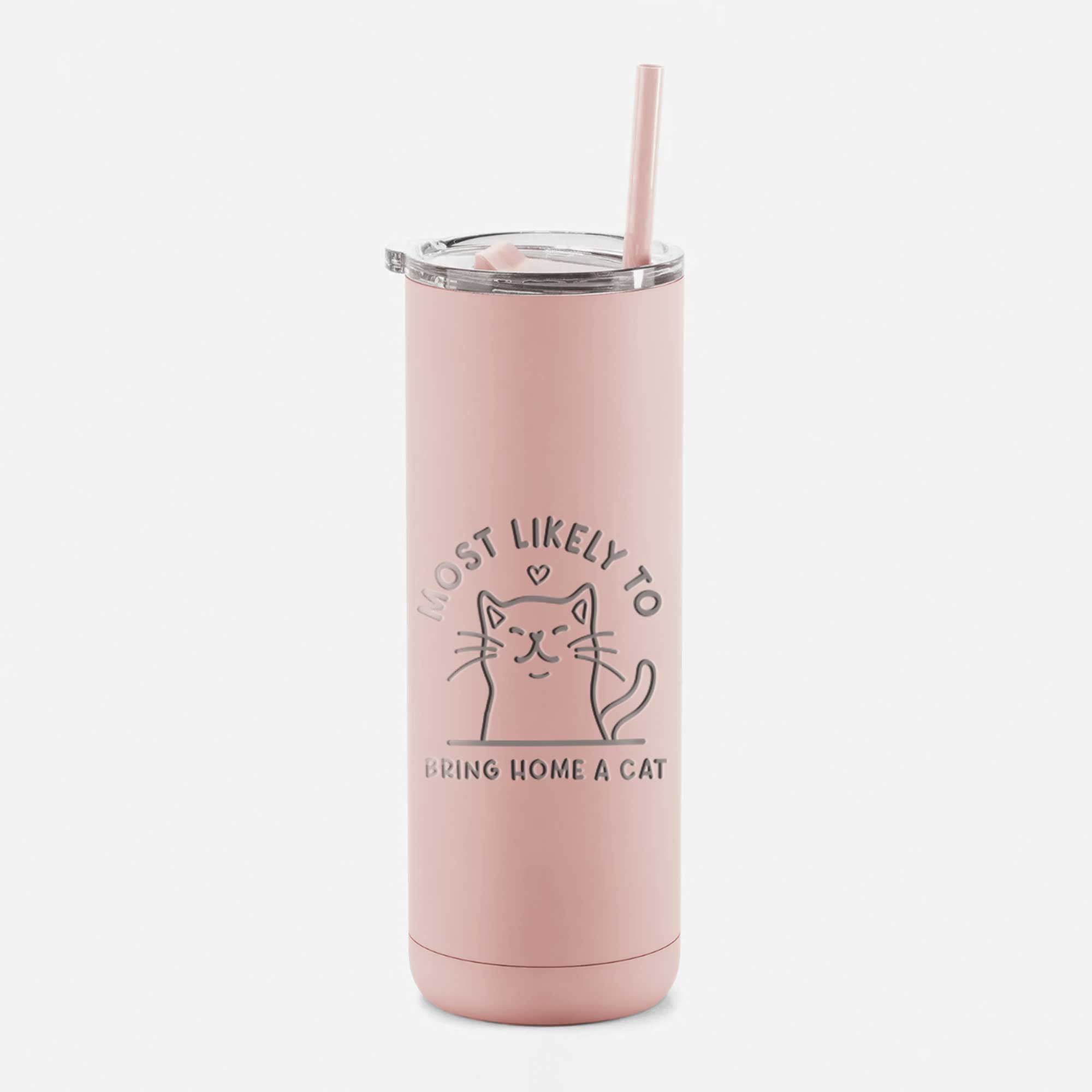 LIMITED EDITION - Most Likely to Bring Home a Cat - 20oz Maker Insulated Tumbler