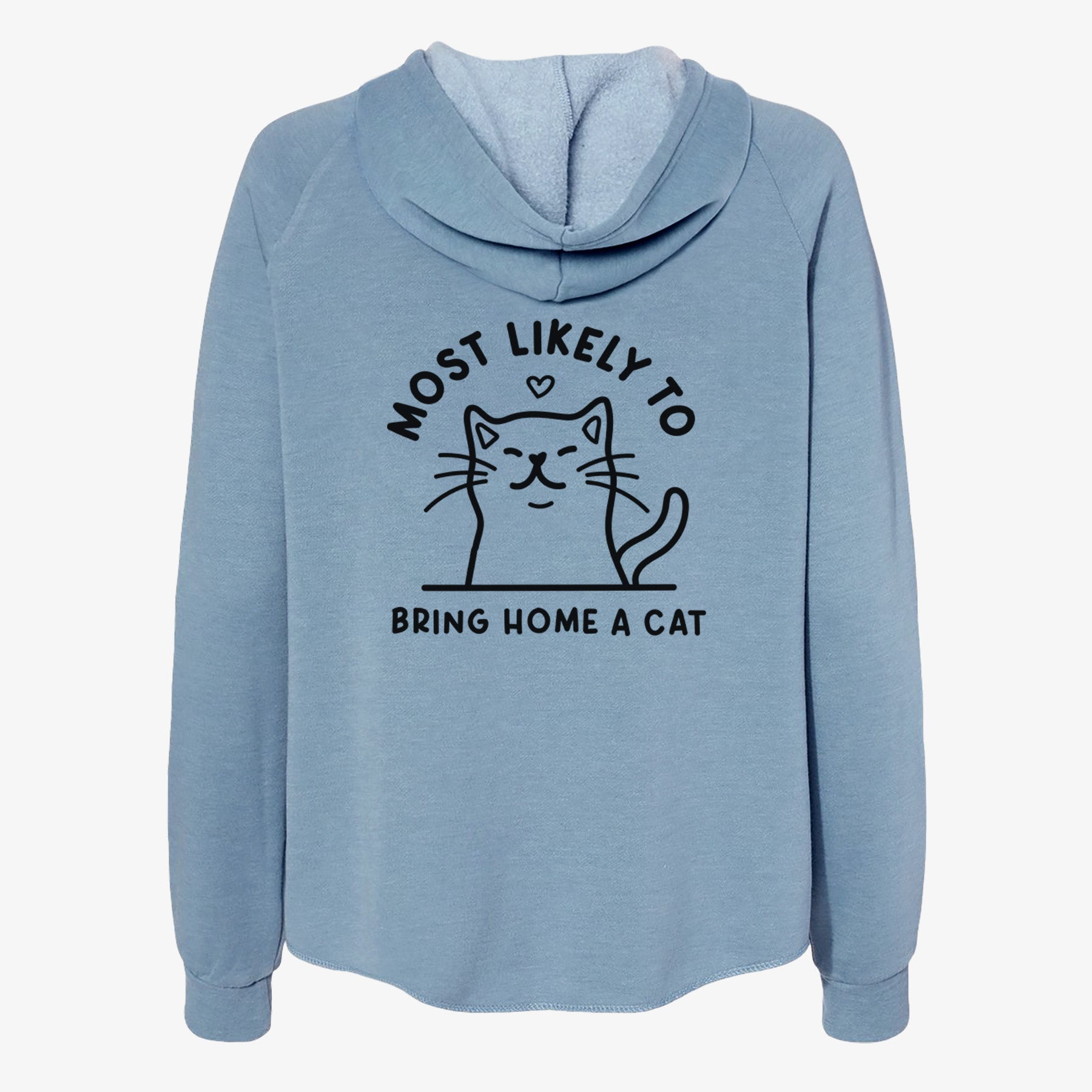 Most Likely to Bring Home a Cat - Women's Cali Wave Zip-Up Sweatshirt