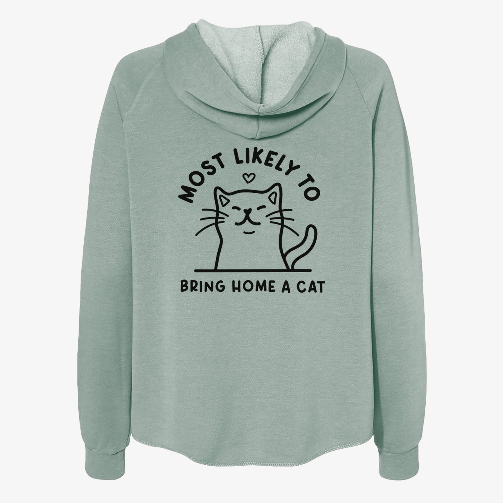 Most Likely to Bring Home a Cat - Women's Cali Wave Zip-Up Sweatshirt