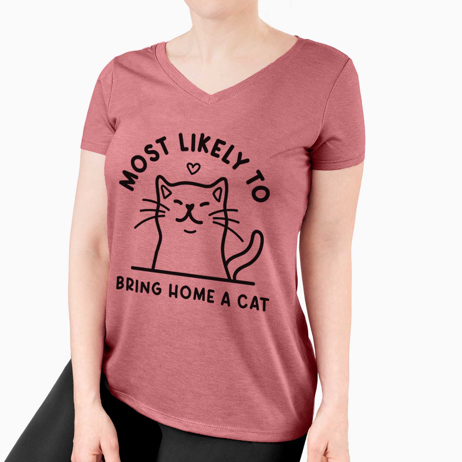 Most Likely to Bring Home a Cat - Women's V-neck Shirt