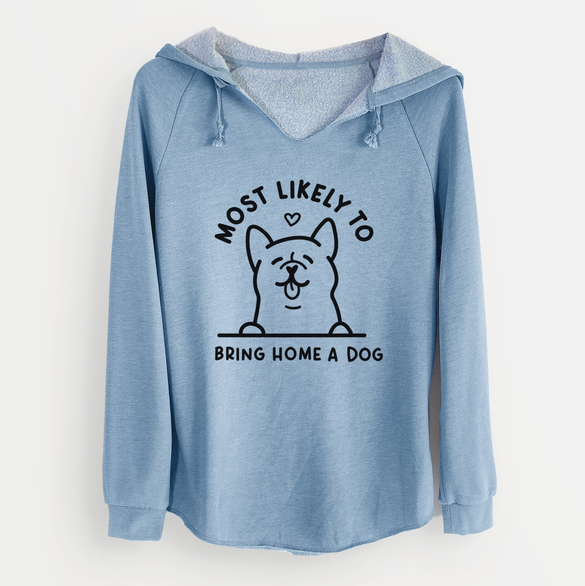 Most Likely to Bring Home a Dog - Cali Wave Hooded Sweatshirt