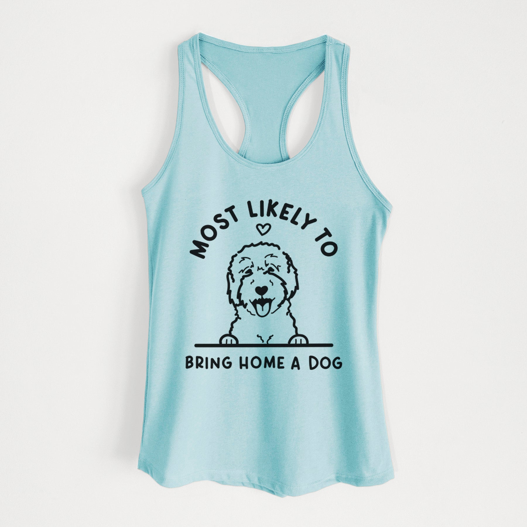 Most Likely to Bring Home a Dog - Goldendoodle/Labradoodle - Women's Racerback Tanktop