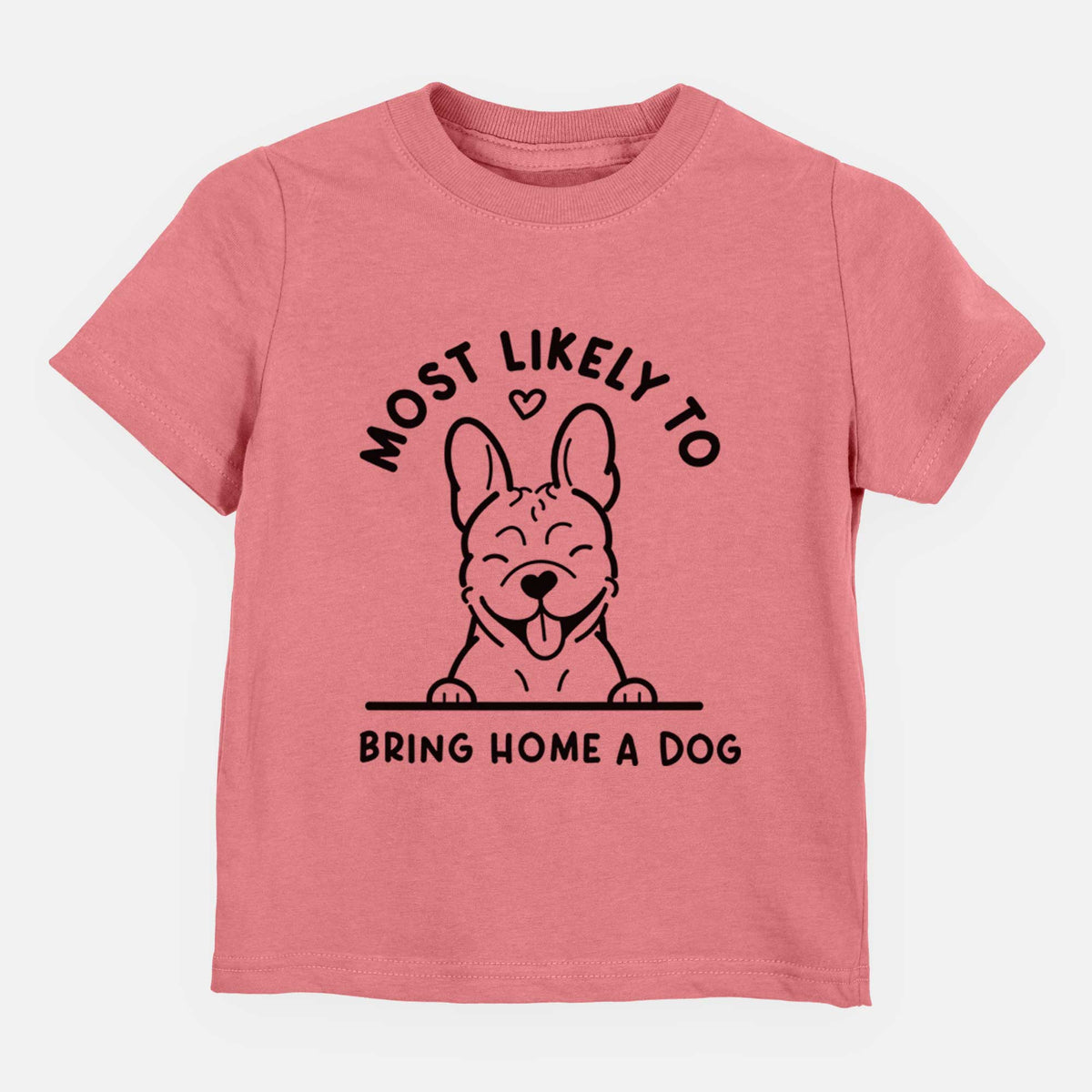 Most Likely to Bring Home a Dog - French Bulldog - Kids/Youth/Toddler Shirt