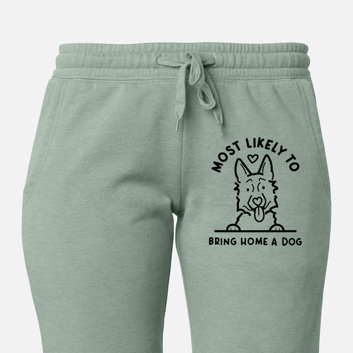 Most Likely to Bring Home a Dog - German Shepherd - Women&#39;s Cali Wave Joggers