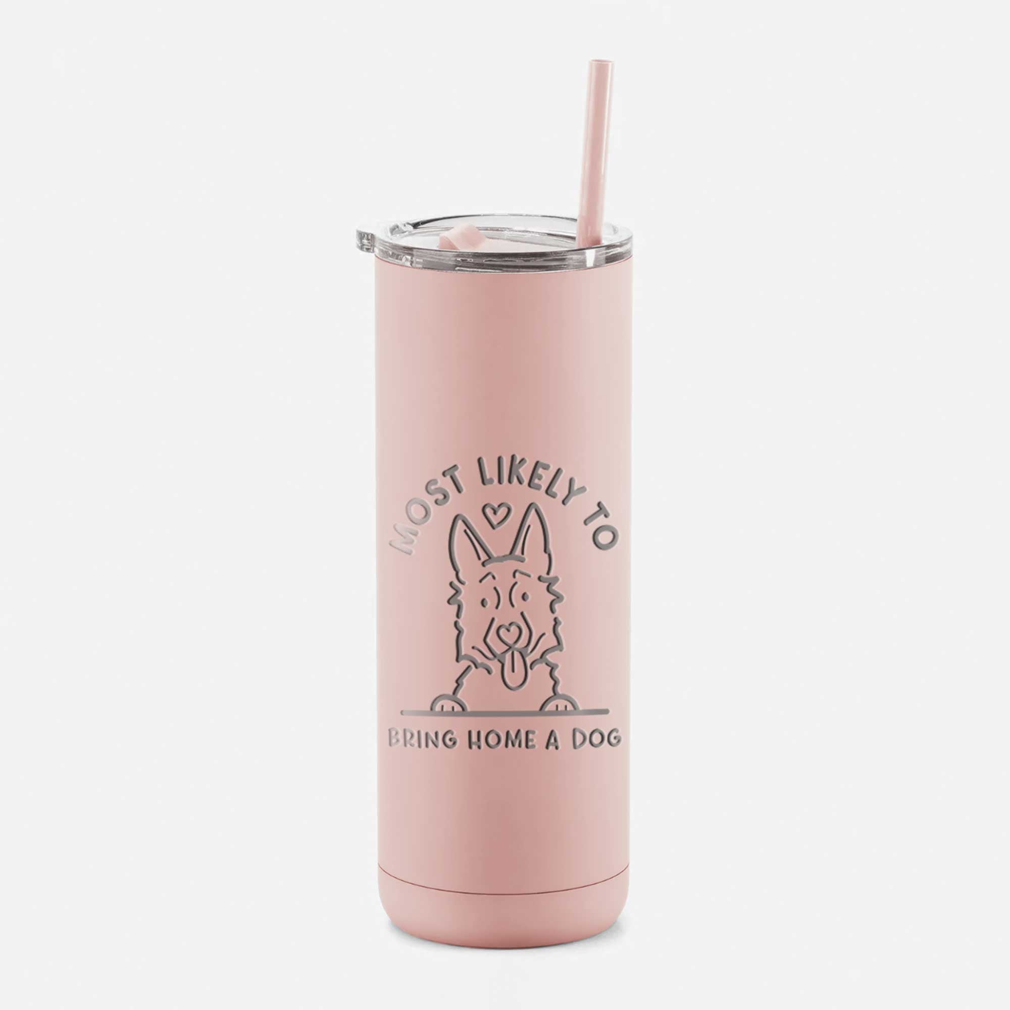 LIMITED EDITION - Most Likely to Bring Home a Dog - 20oz Maker Insulated Tumbler