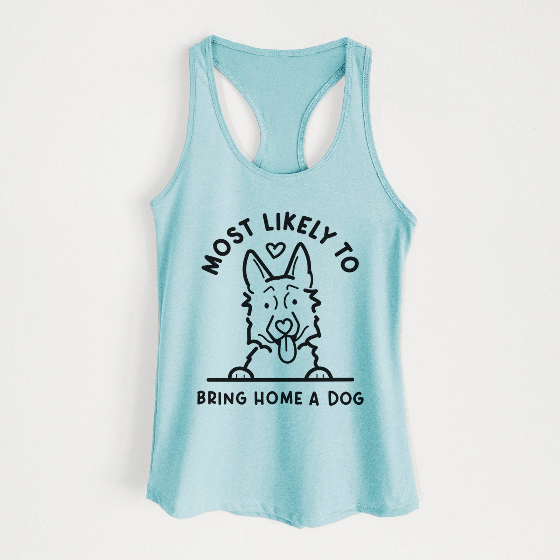 Most Likely to Bring Home a Dog - German Shepherd - Women's Racerback Tanktop