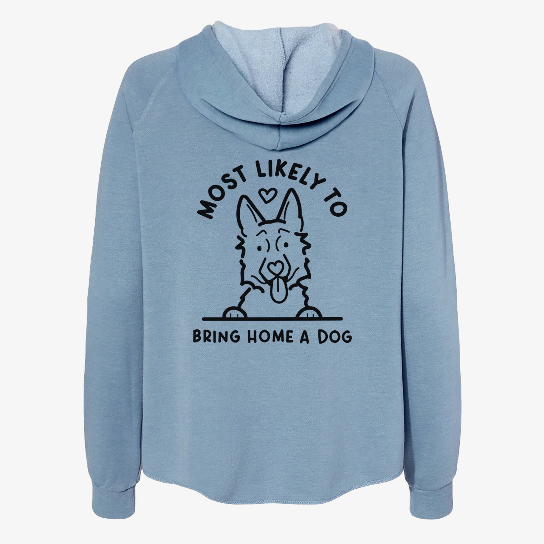 Most Likely to Bring Home a Dog - German Shepherd - Women's Cali Wave Zip-Up Sweatshirt