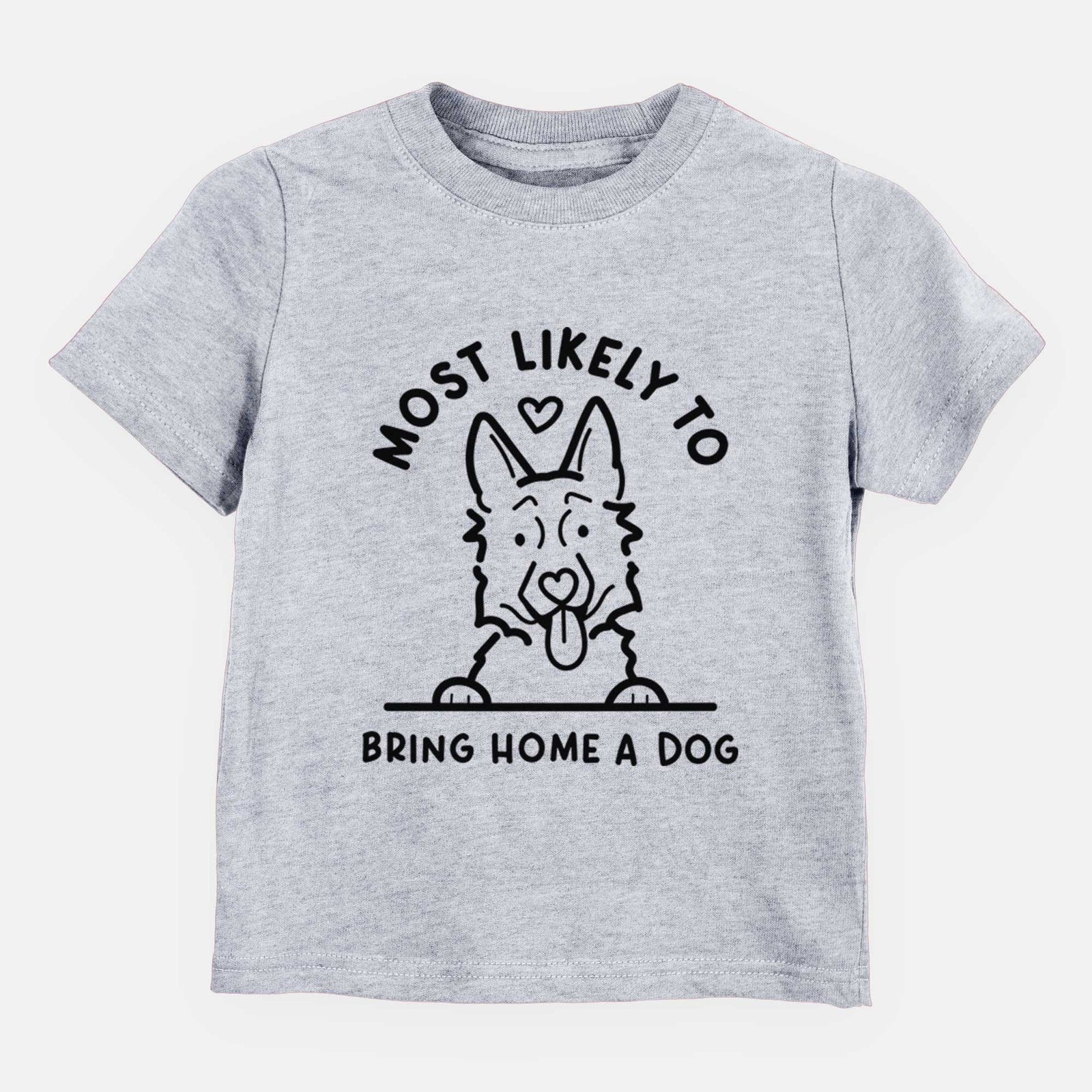 Most Likely to Bring Home a Dog - German Shepherd - Kids/Youth/Toddler Shirt