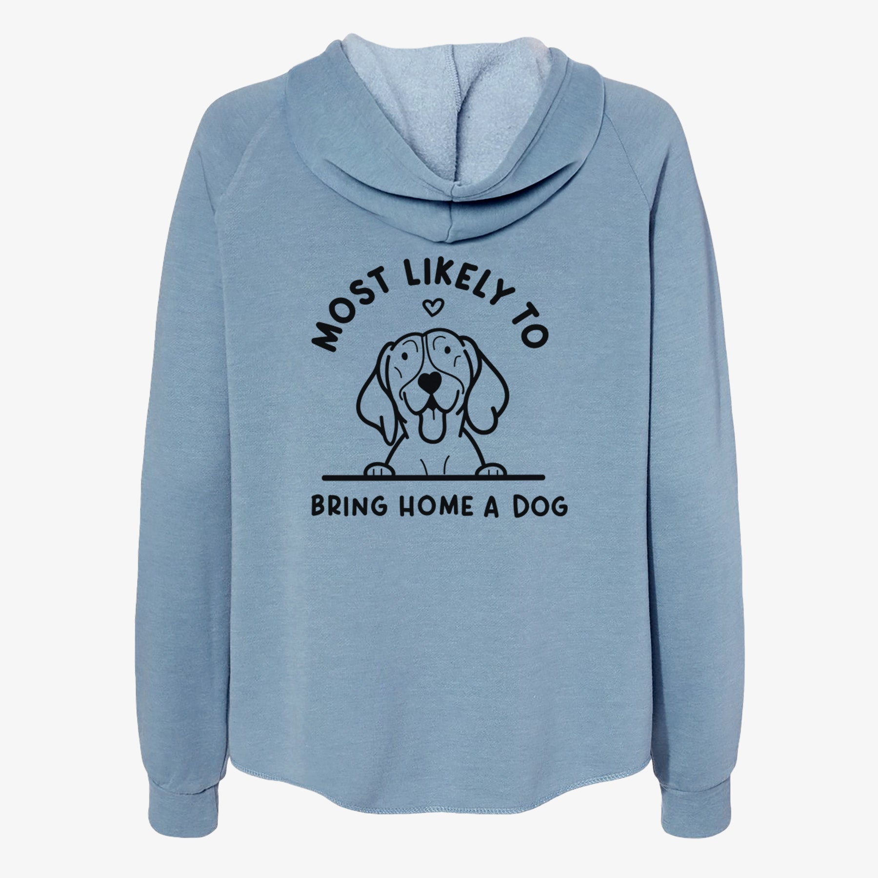 Most Likely to Bring Home a Dog - German Shorthaired Pointer - Women's Cali Wave Zip-Up Sweatshirt