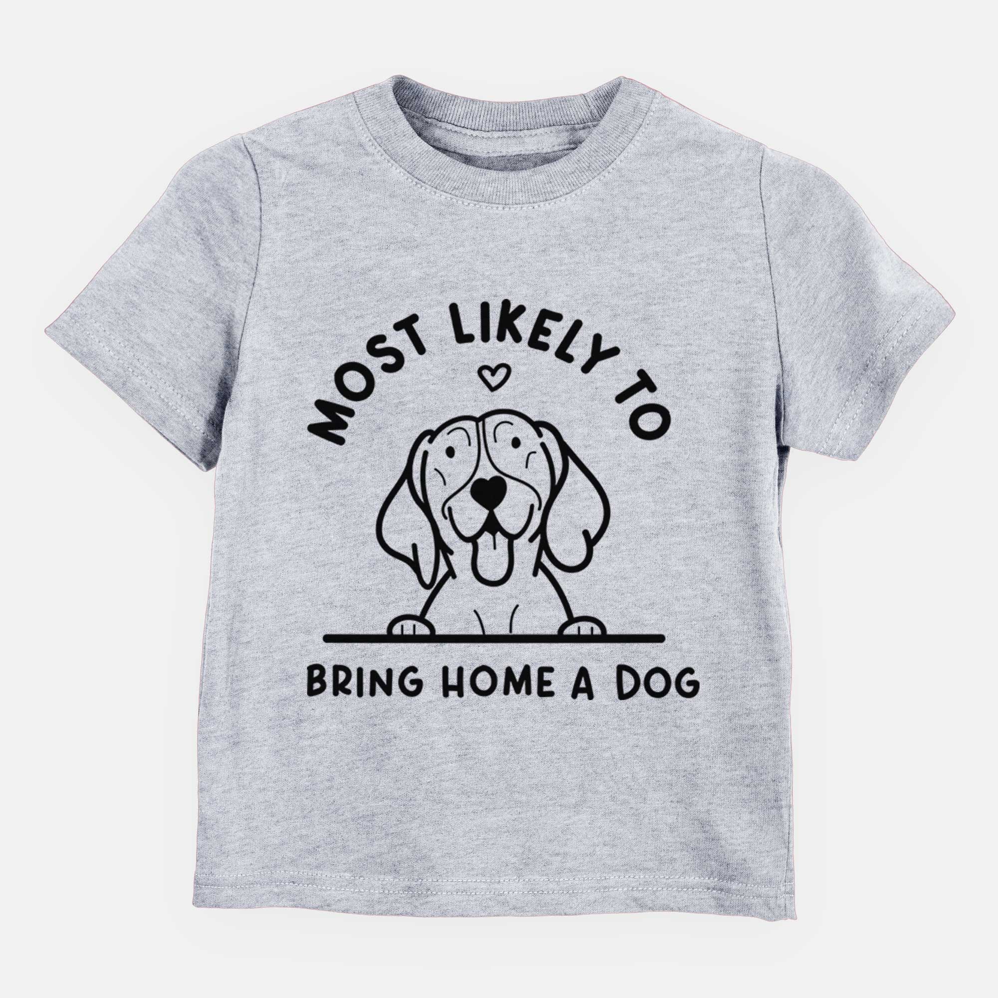 Most Likely to Bring Home a Dog - German Shorthaired Pointer - Kids/Youth/Toddler Shirt