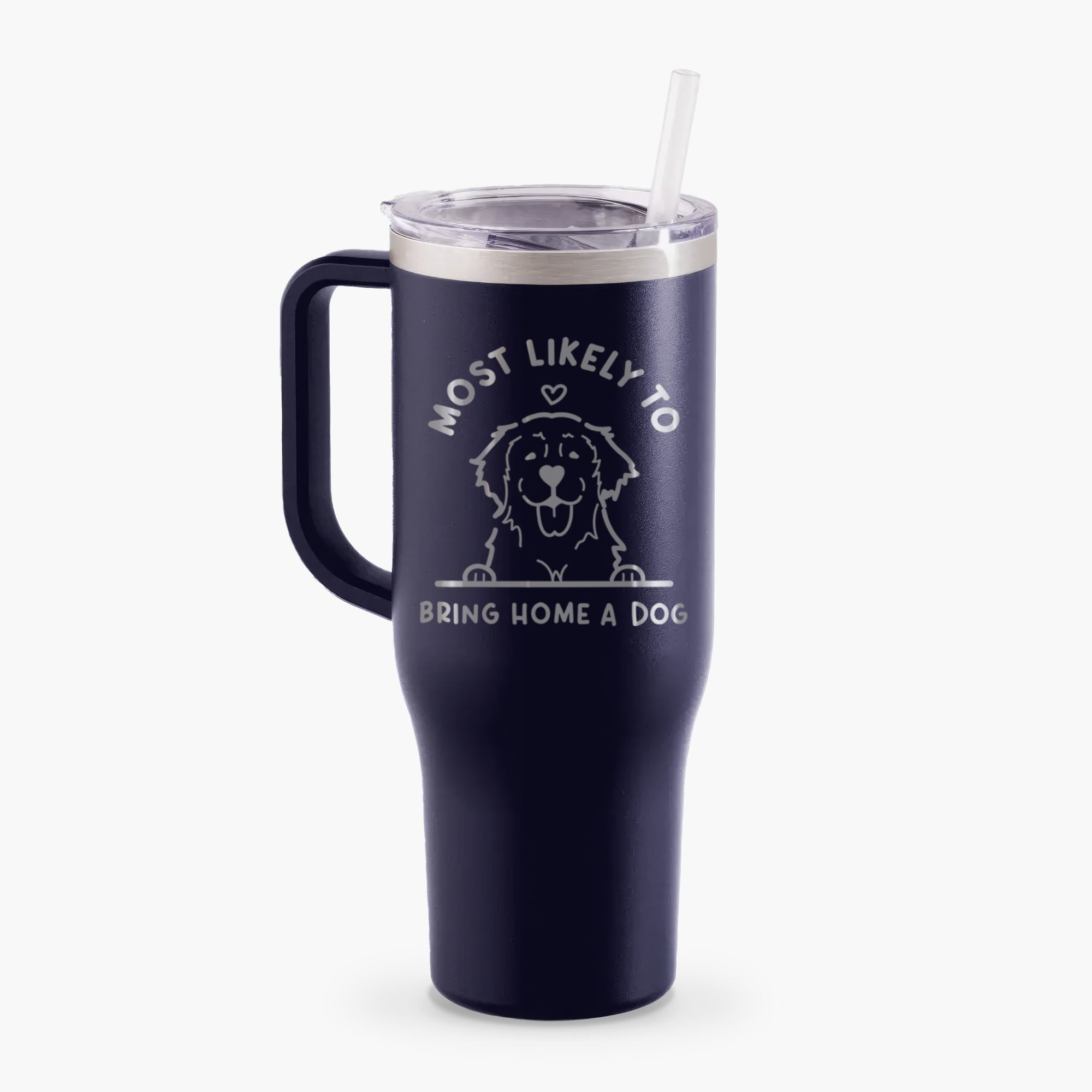 Most Likely to Bring Home a Dog - Golden Retriever - 40oz Tumbler with Handle