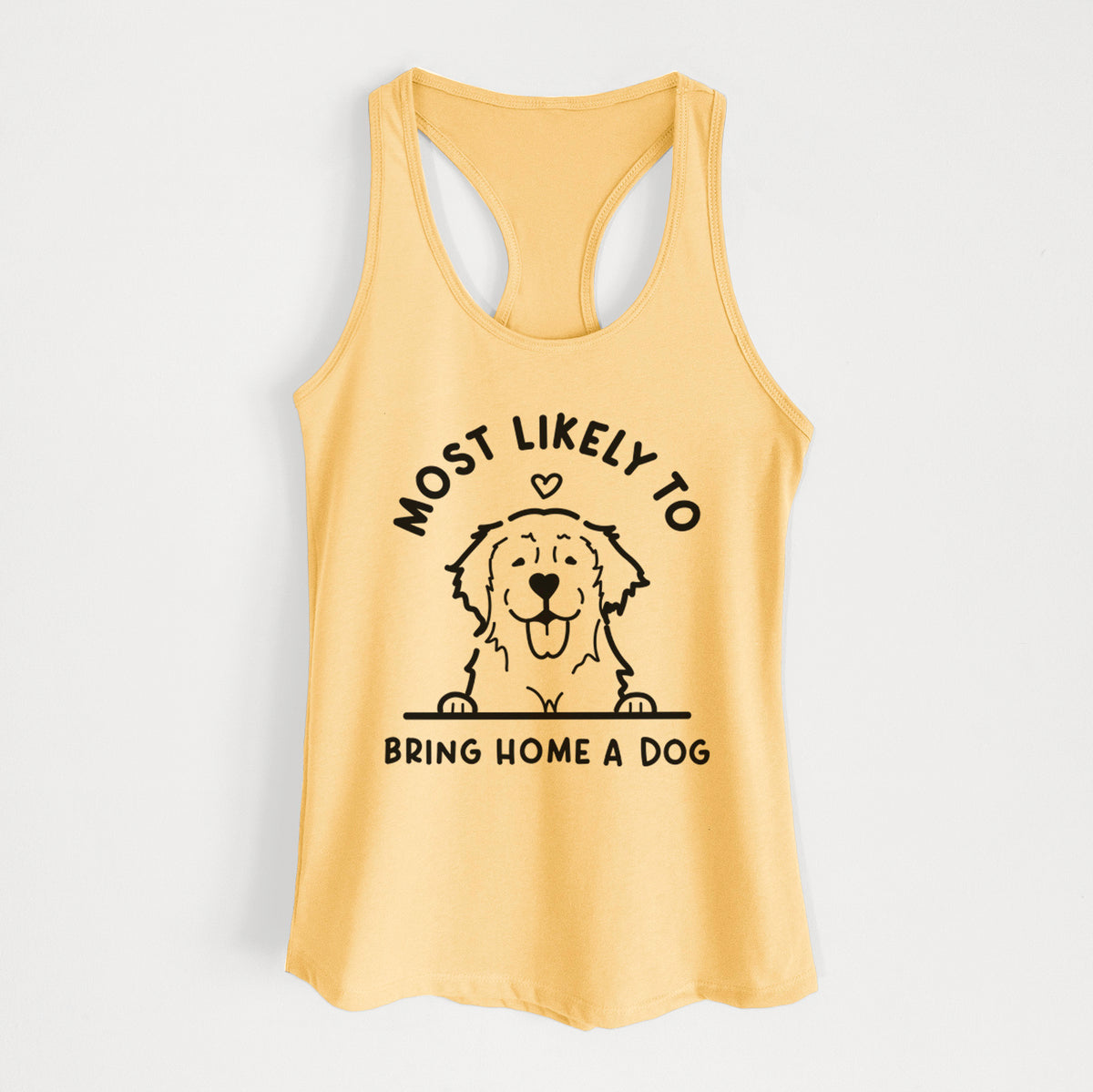 Most Likely to Bring Home a Dog - Golden Retriever - Women's Racerback Tanktop