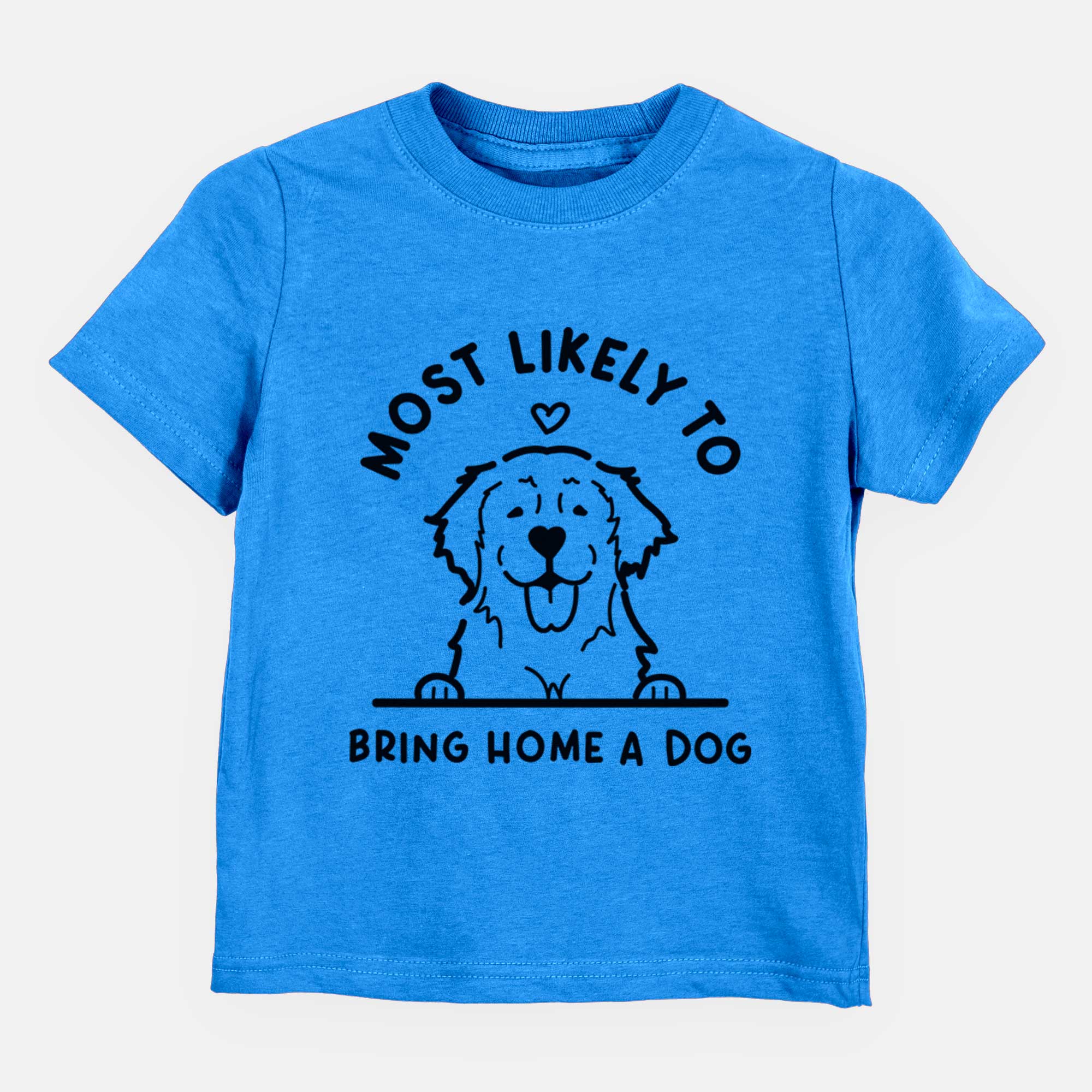 Most Likely to Bring Home a Dog - Golden Retriever - Kids/Youth/Toddler Shirt