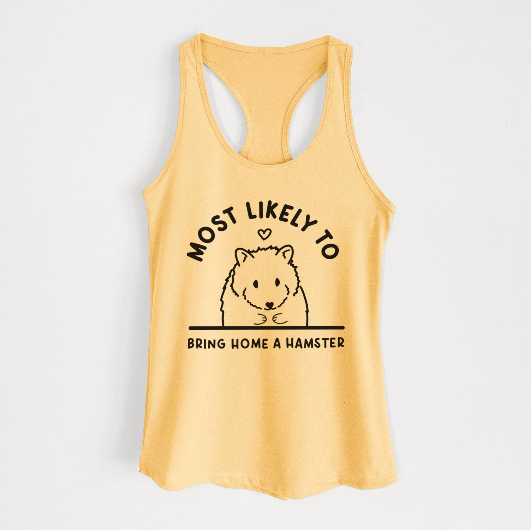 Most Likely to Bring Home a Hamster - Women's Racerback Tanktop