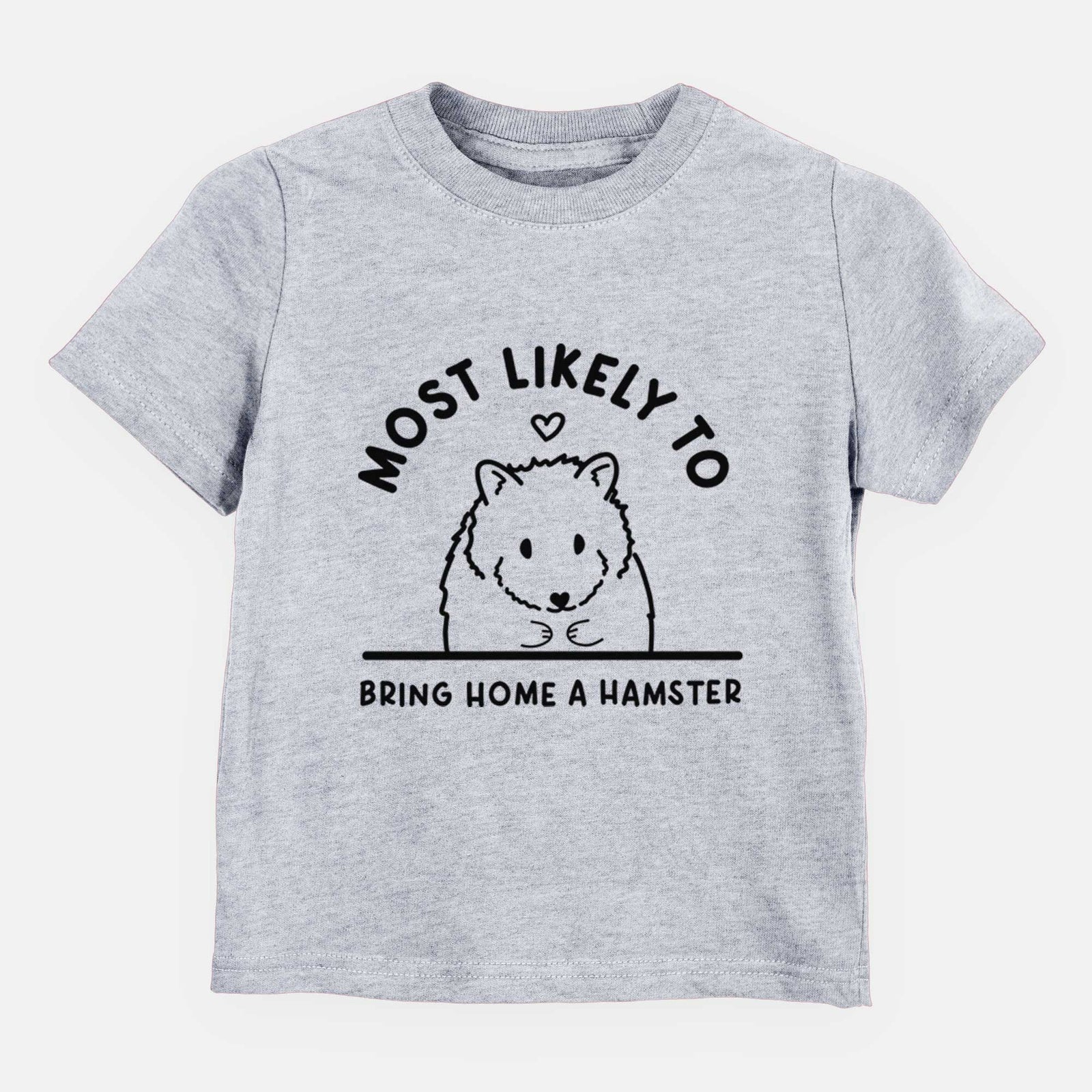 Most Likely to Bring Home a Hamster - Kids/Youth/Toddler Shirt