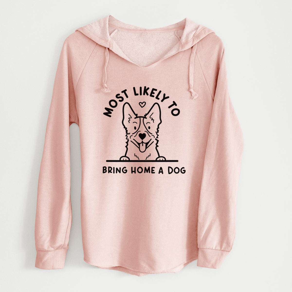 Most Likely to Bring Home a Dog - Heeler - Cali Wave Hooded Sweatshirt