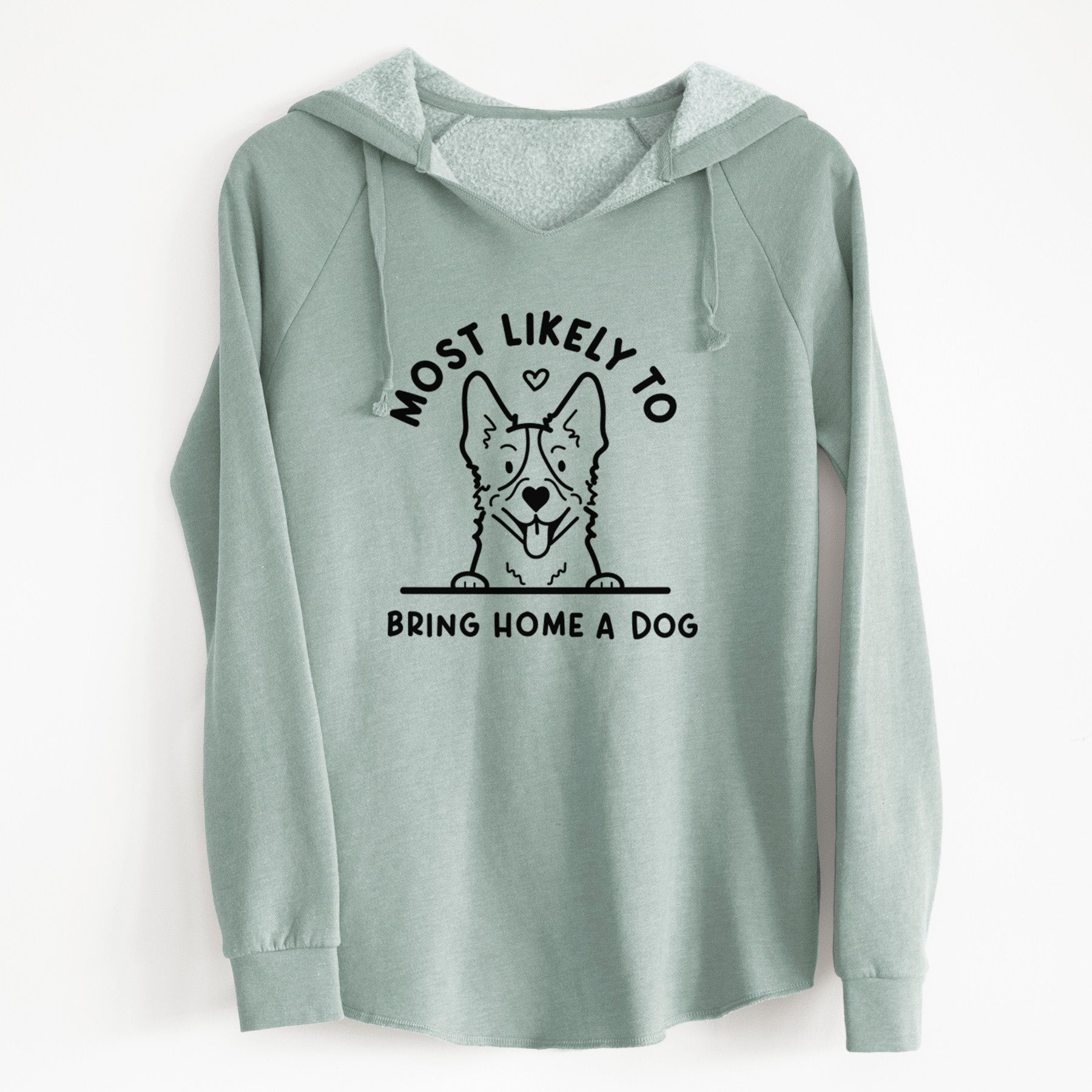 Most Likely to Bring Home a Dog - Heeler - Cali Wave Hooded Sweatshirt