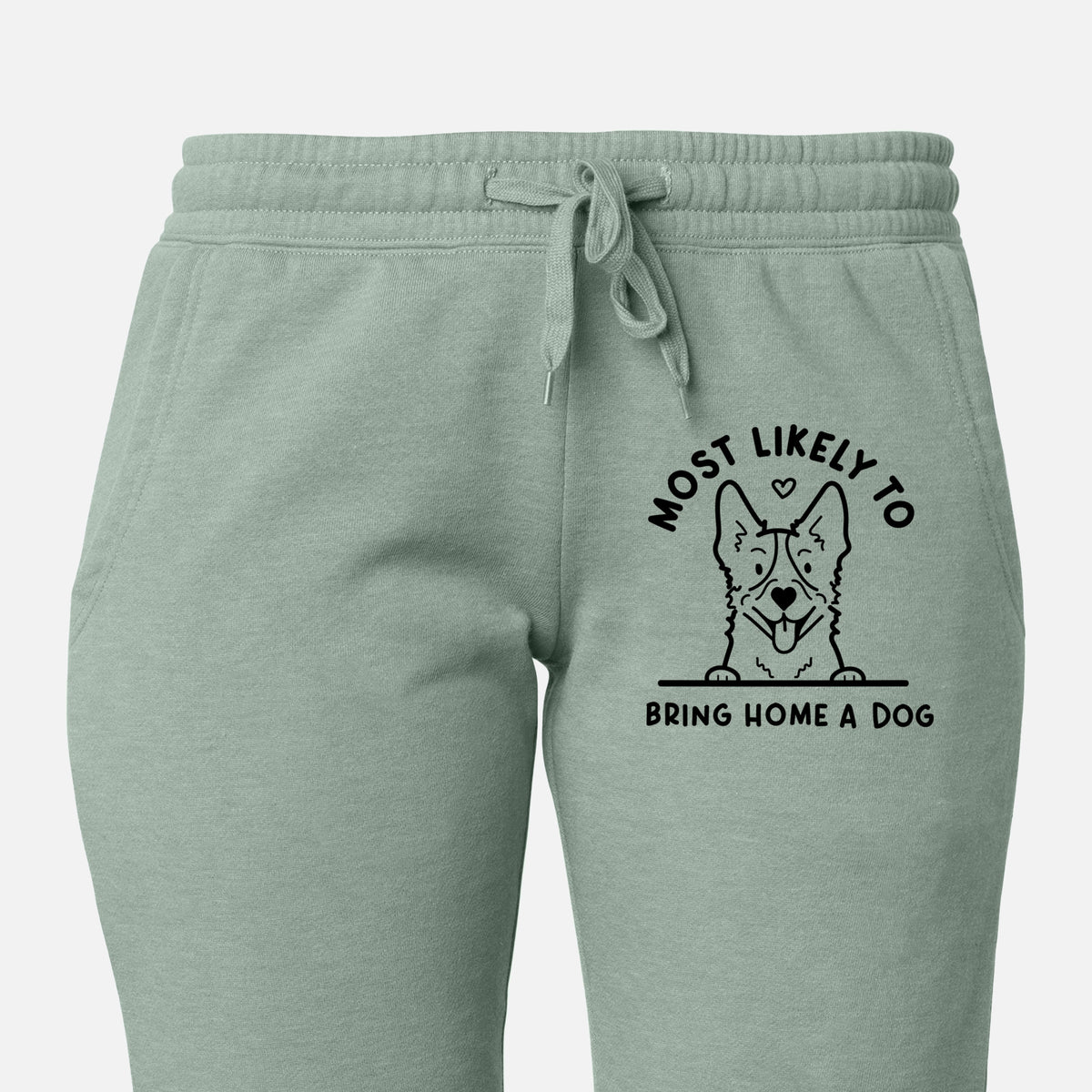 Most Likely to Bring Home a Dog - Heeler - Women&#39;s Cali Wave Joggers