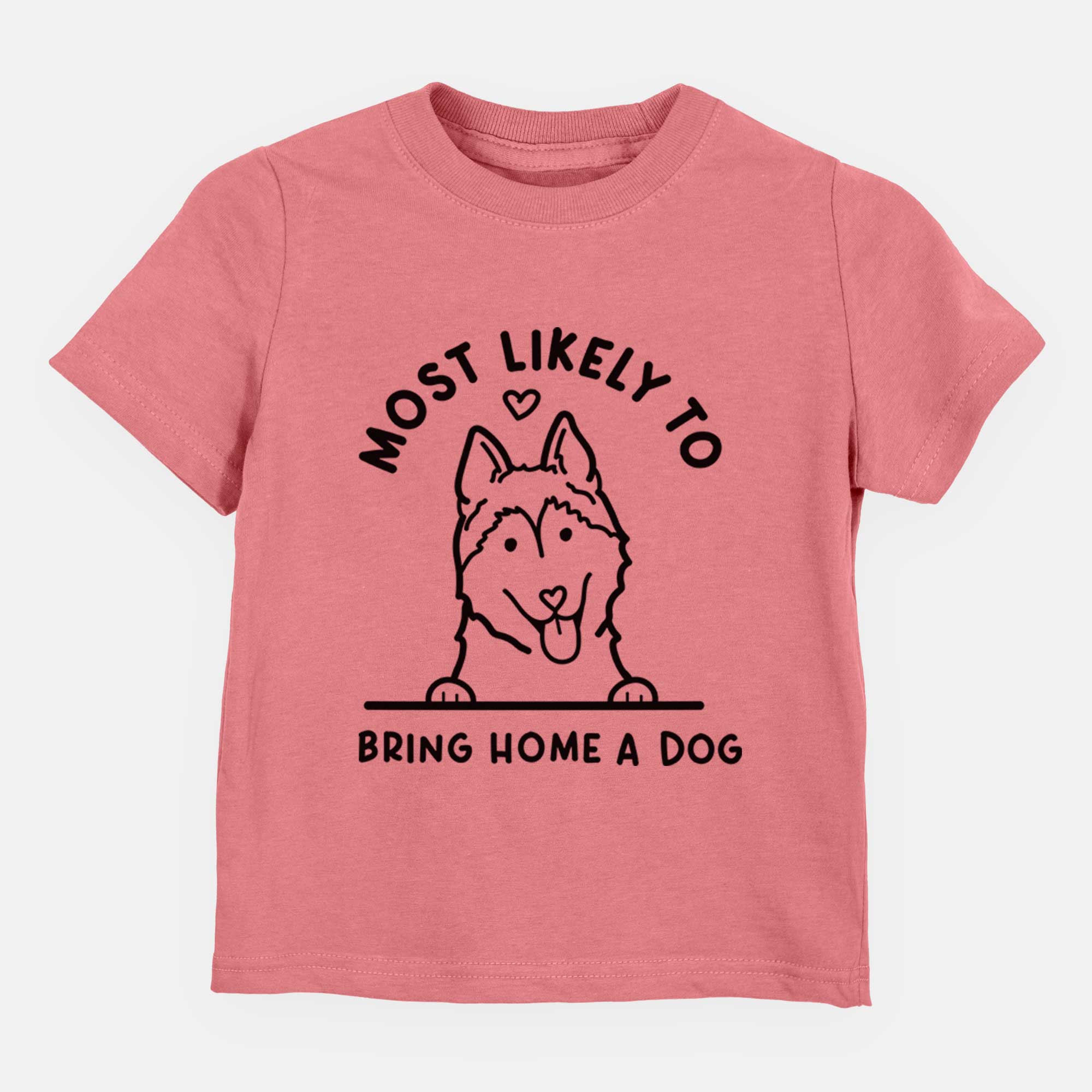 Most Likely to Bring Home a Dog - Siberian Husky - Kids/Youth/Toddler Shirt