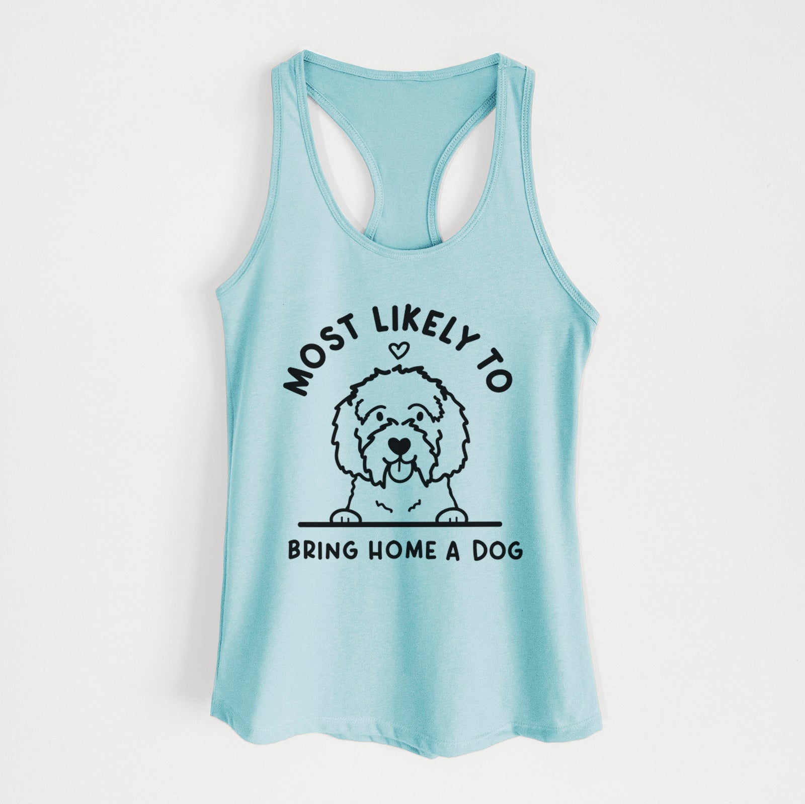 Most Likely to Bring Home a Dog - Maltipoo - Women's Racerback Tanktop