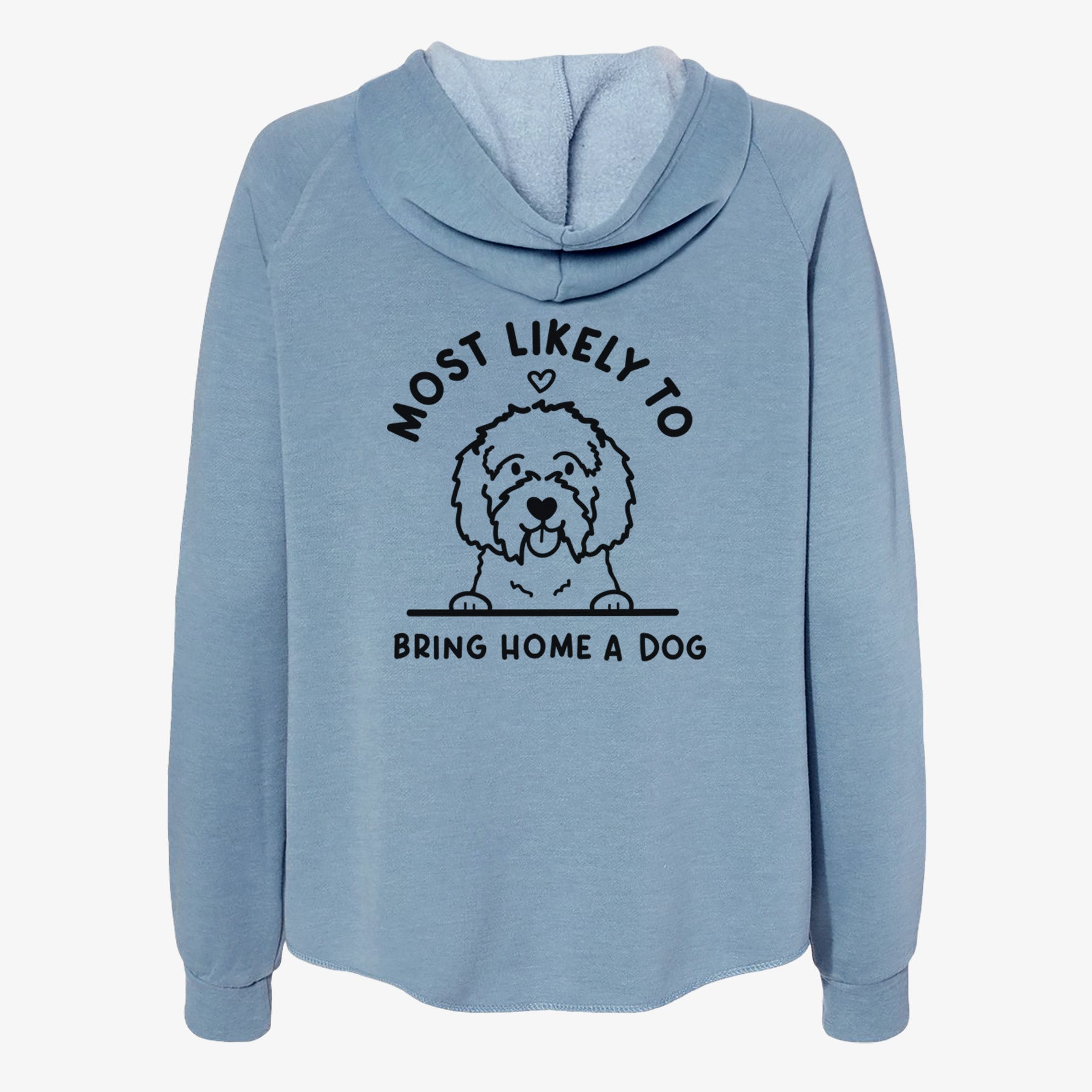 Most Likely to Bring Home a Dog - Maltipoo - Women's Cali Wave Zip-Up Sweatshirt