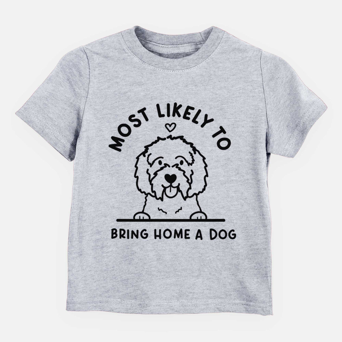 Most Likely to Bring Home a Dog - Maltipoo - Kids/Youth/Toddler Shirt