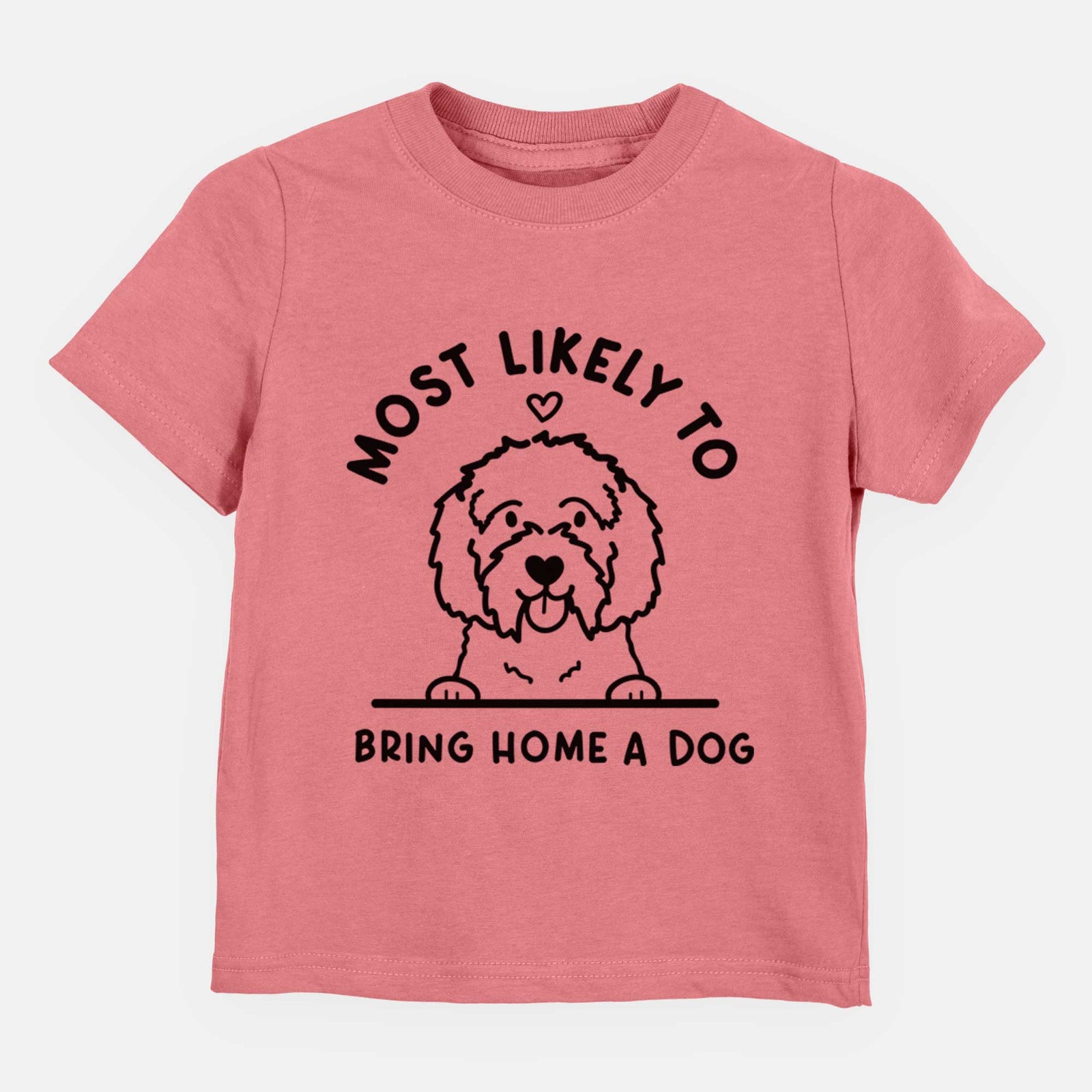 Most Likely to Bring Home a Dog - Maltipoo - Kids/Youth/Toddler Shirt