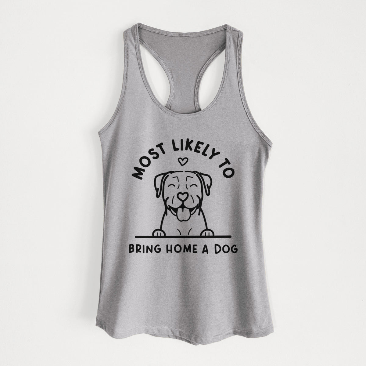 Most Likely to Bring Home a Dog - Pitbull - Women's Racerback Tanktop