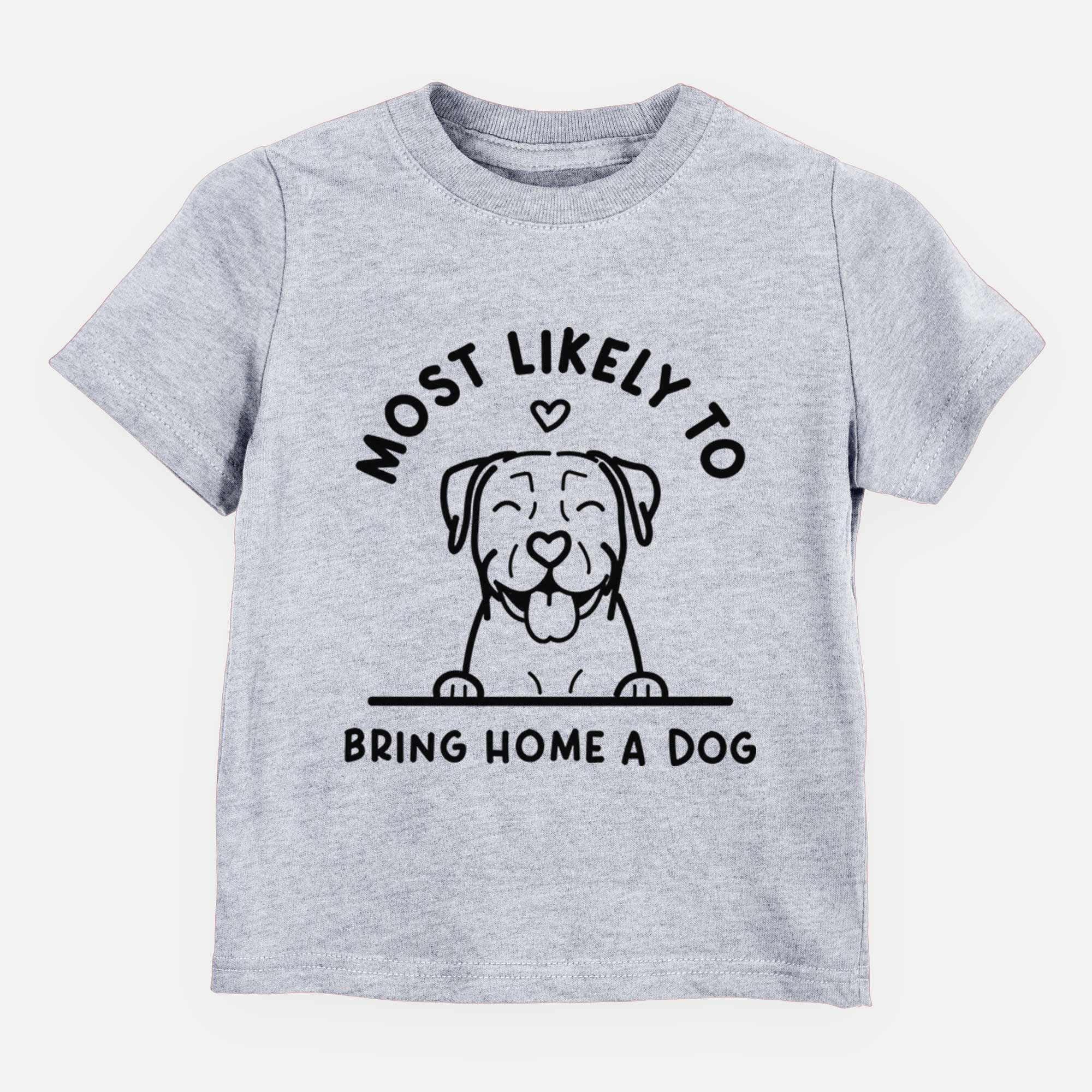 Most Likely to Bring Home a Dog - Pitbull - Kids/Youth/Toddler Shirt