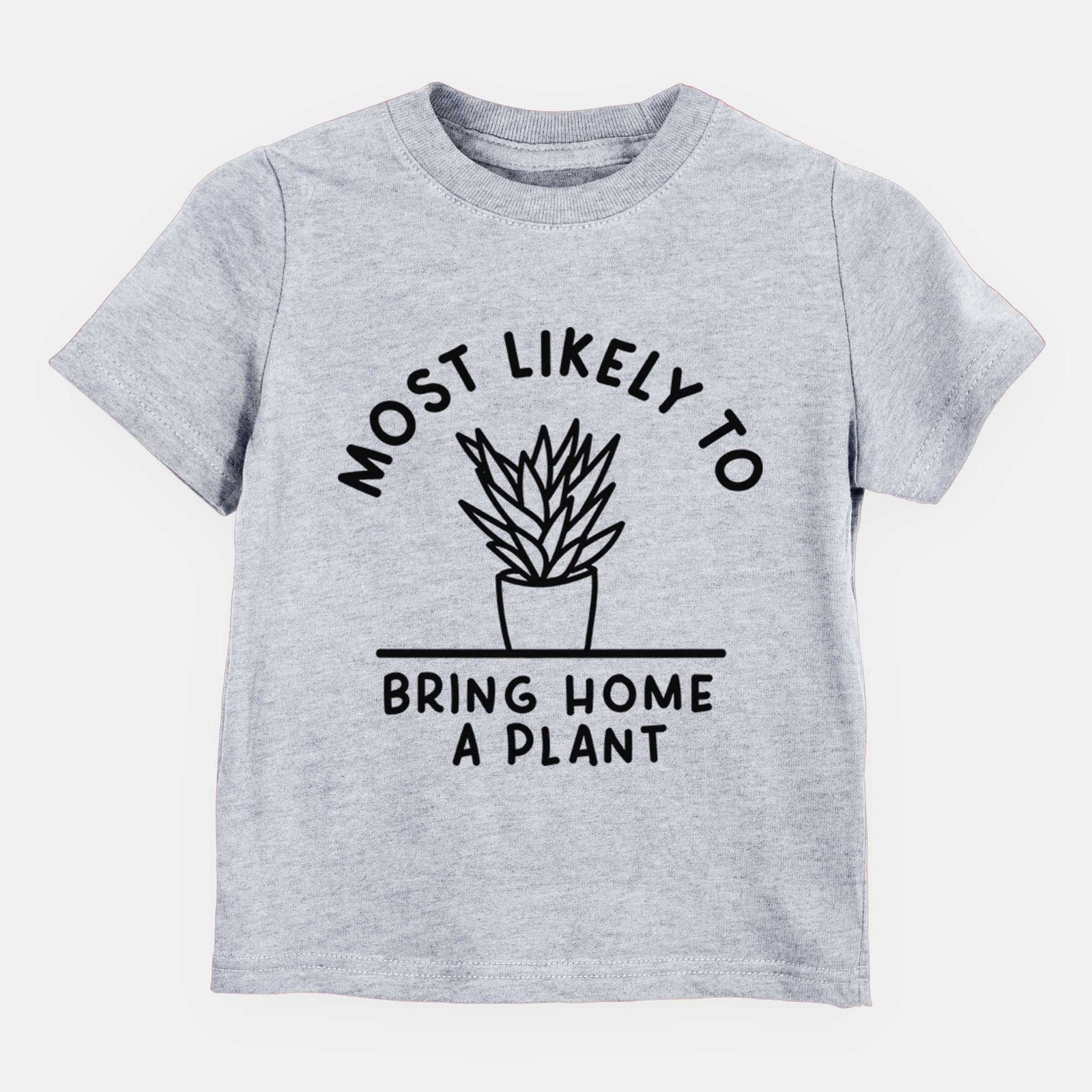 Most Likely to Bring Home a Plant - Kids/Youth/Toddler Shirt