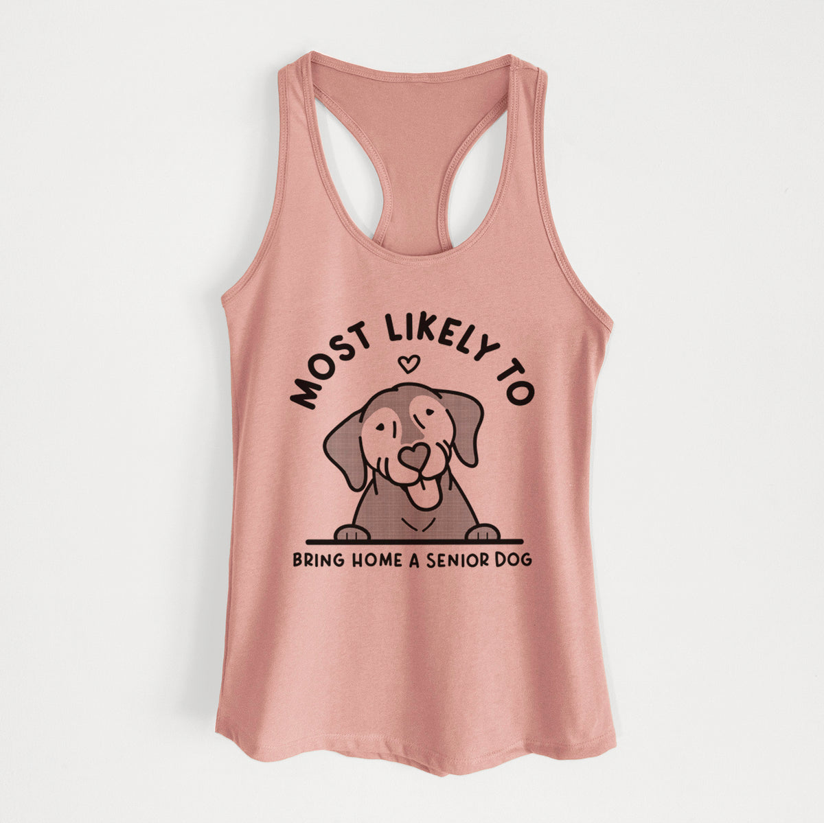 Most Likely to Bring Home a Senior Dog - Women&#39;s Racerback Tanktop