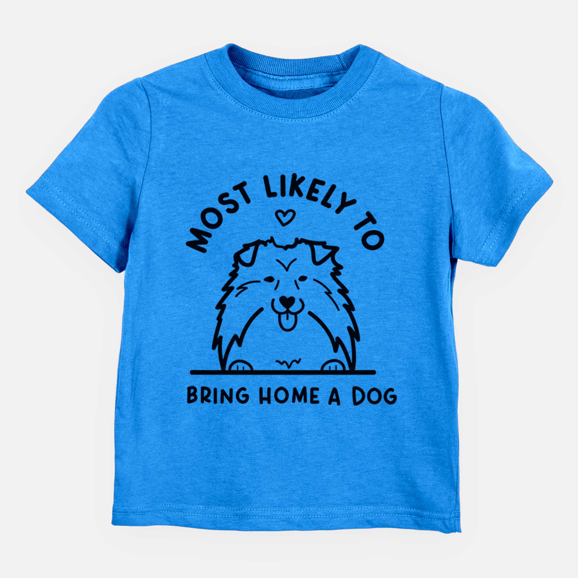 Most Likely to Bring Home a Dog - Shetland Sheepdog - Kids/Youth/Toddler Shirt