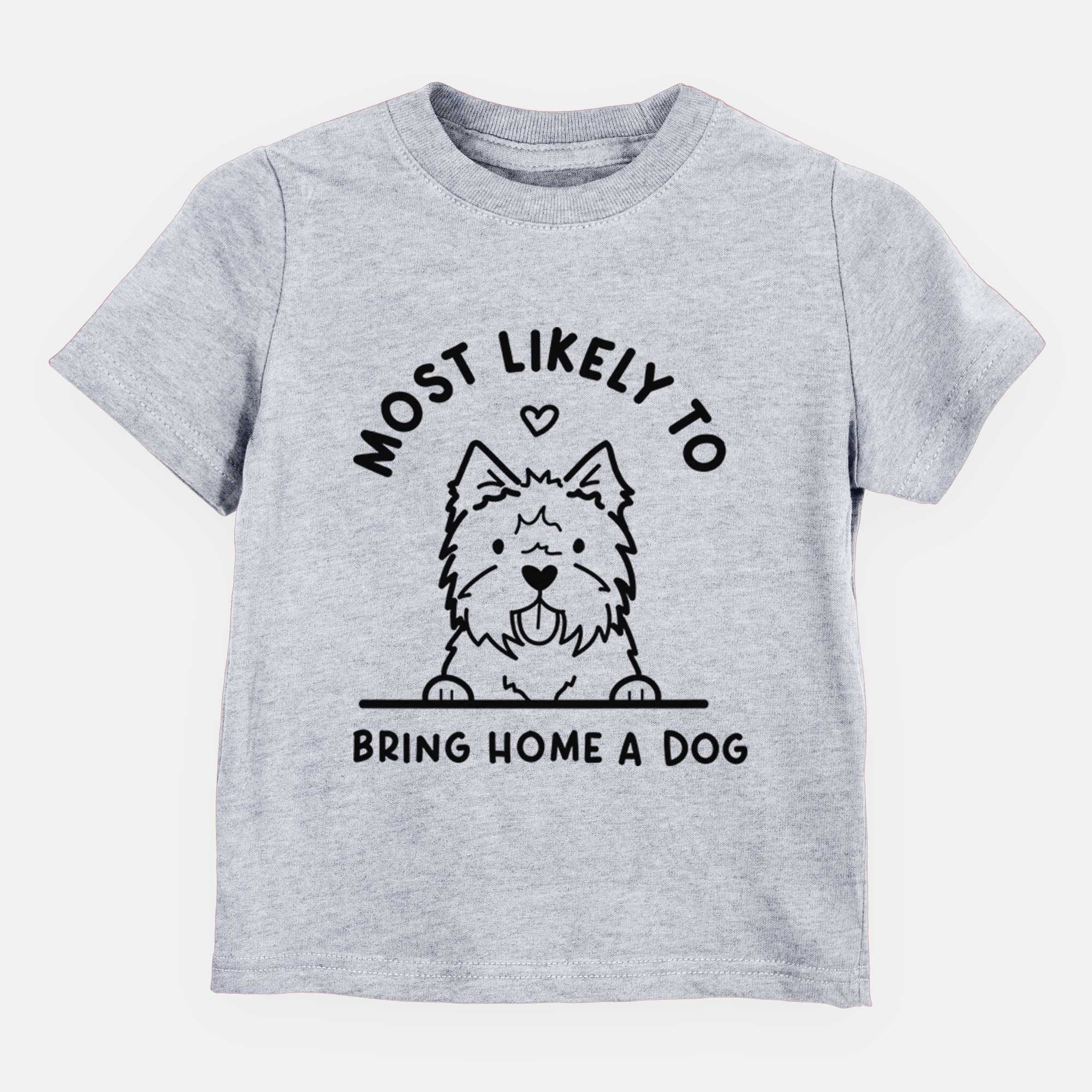 Most Likely to Bring Home a Dog - West Highland Terrier - Kids/Youth/Toddler Shirt