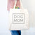 Dog Mom - Boxed Collection - Tote Bag