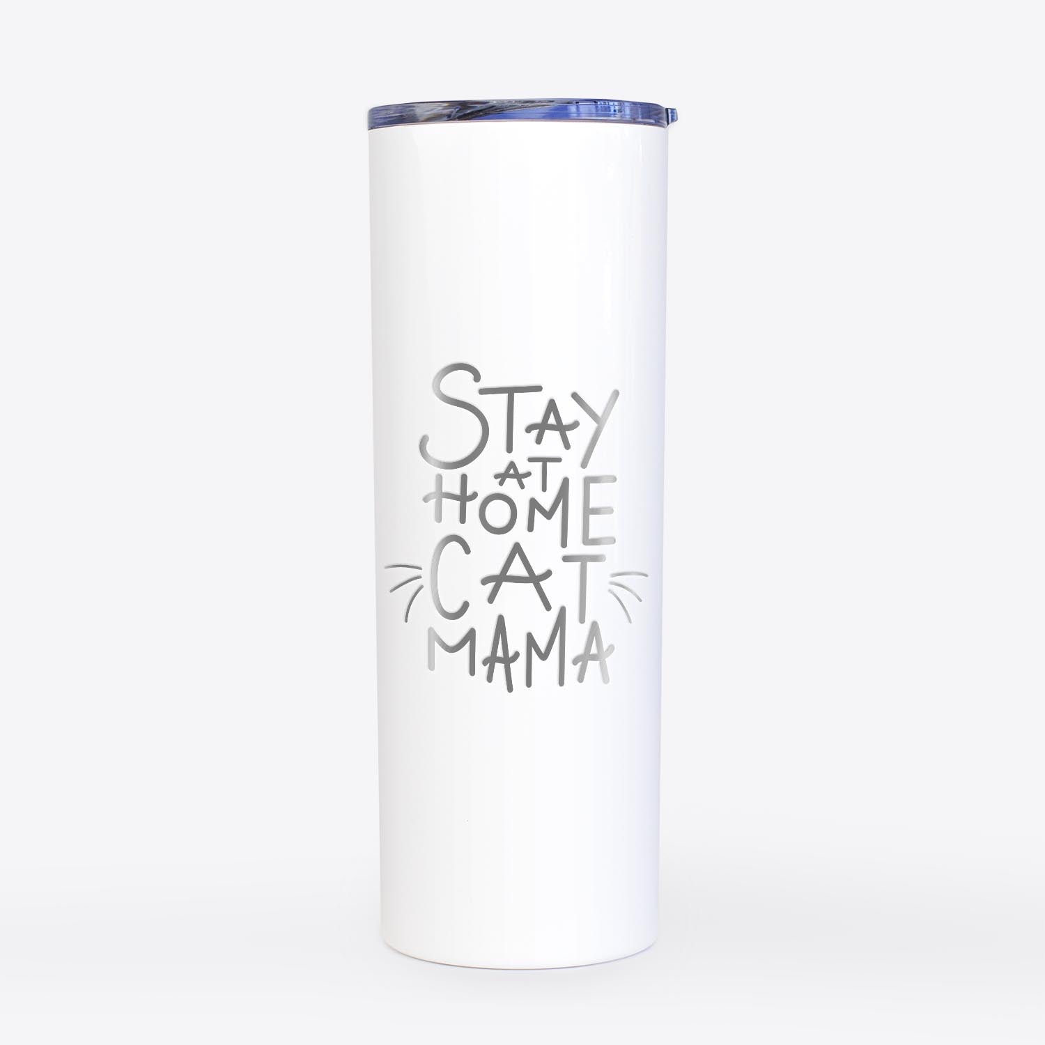 Stay at Home Cat Mama  - 20oz Skinny Tumbler